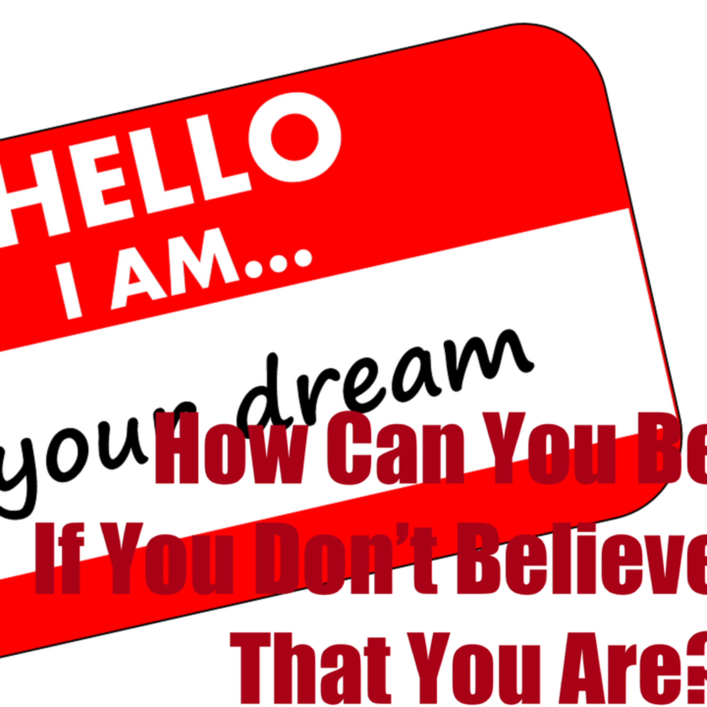 How Can You Be If You Don't Believe That You Are? episode artwork