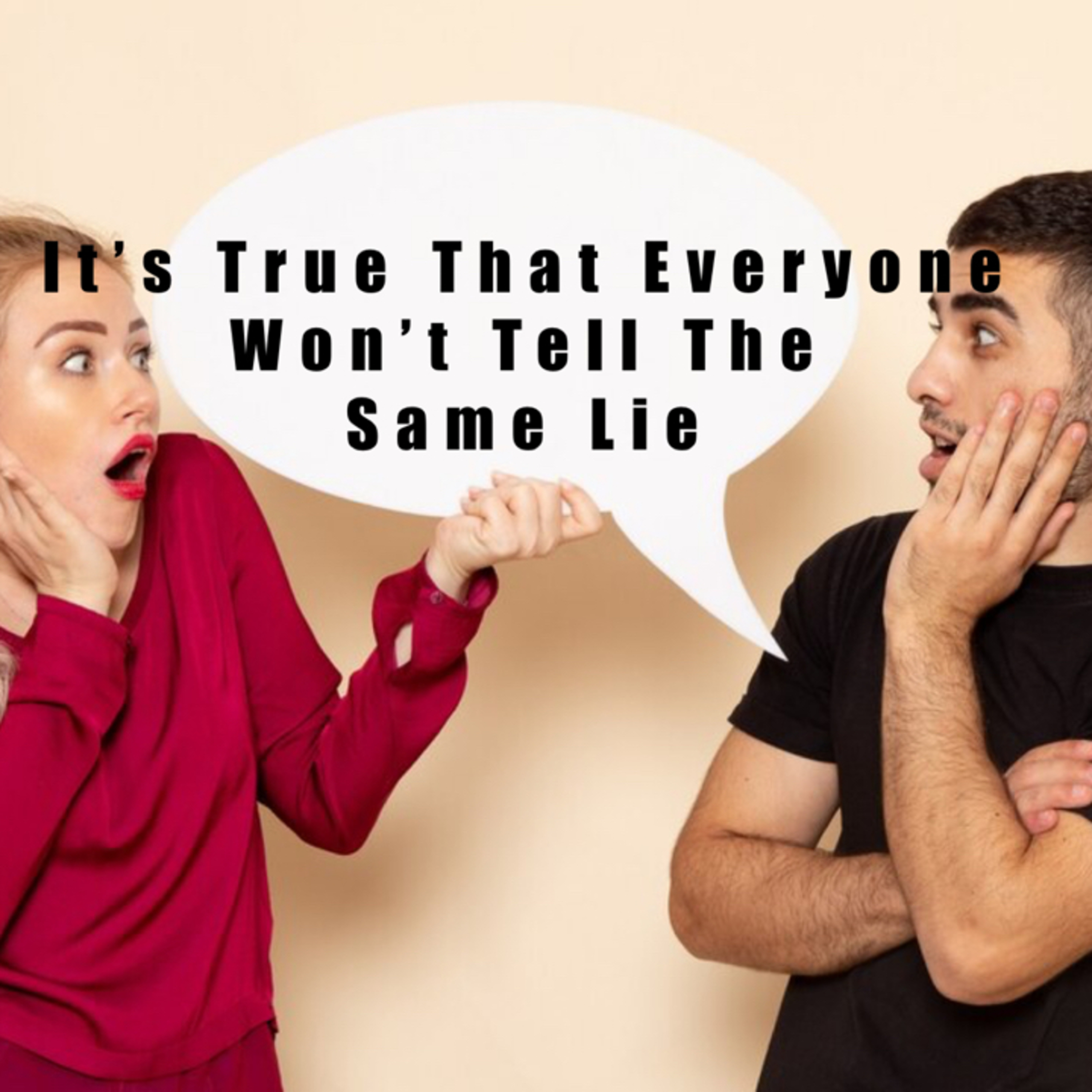 It's True That Everyone Won't Tell The Same Lie episode artwork