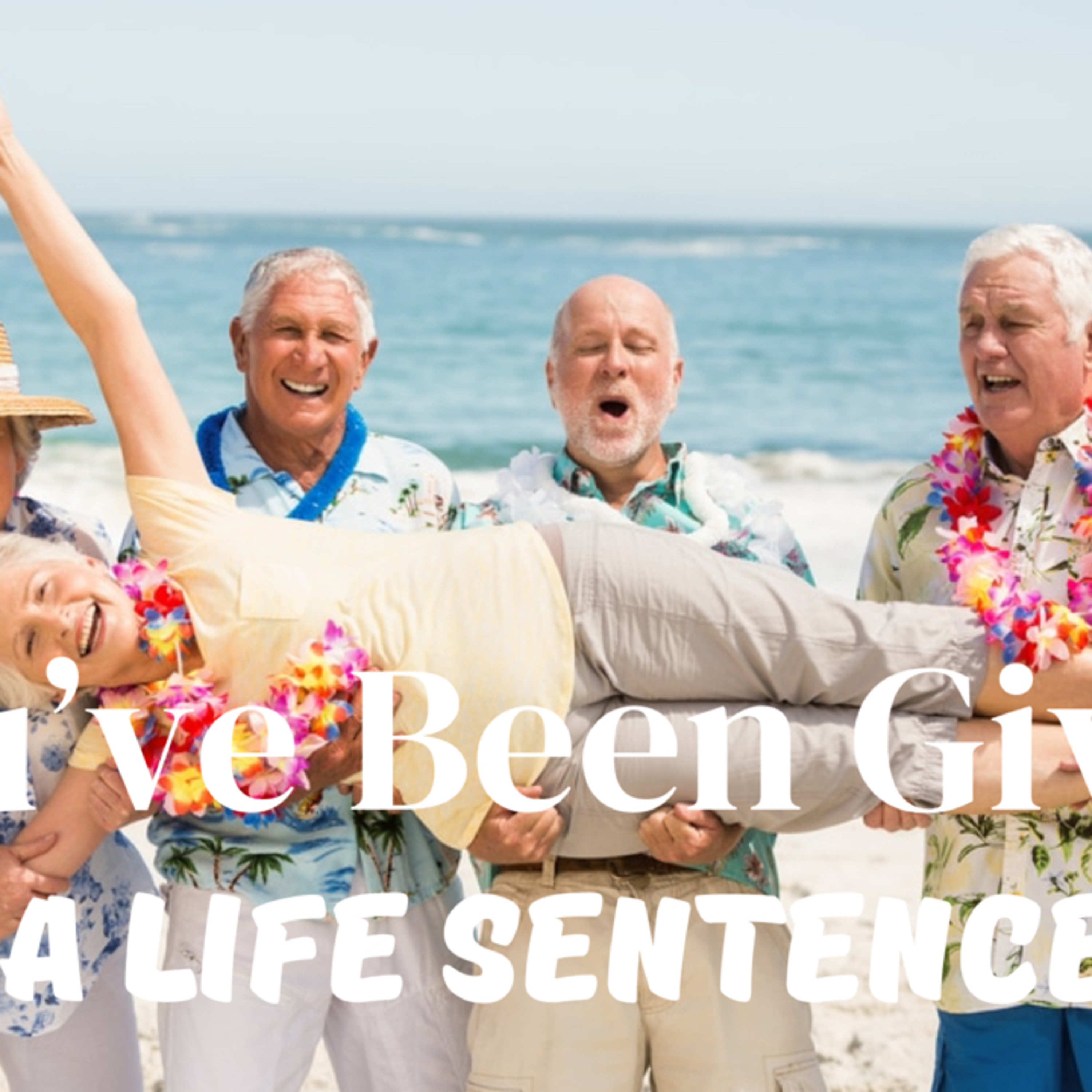 You've Been Given A Life Sentence  episode artwork