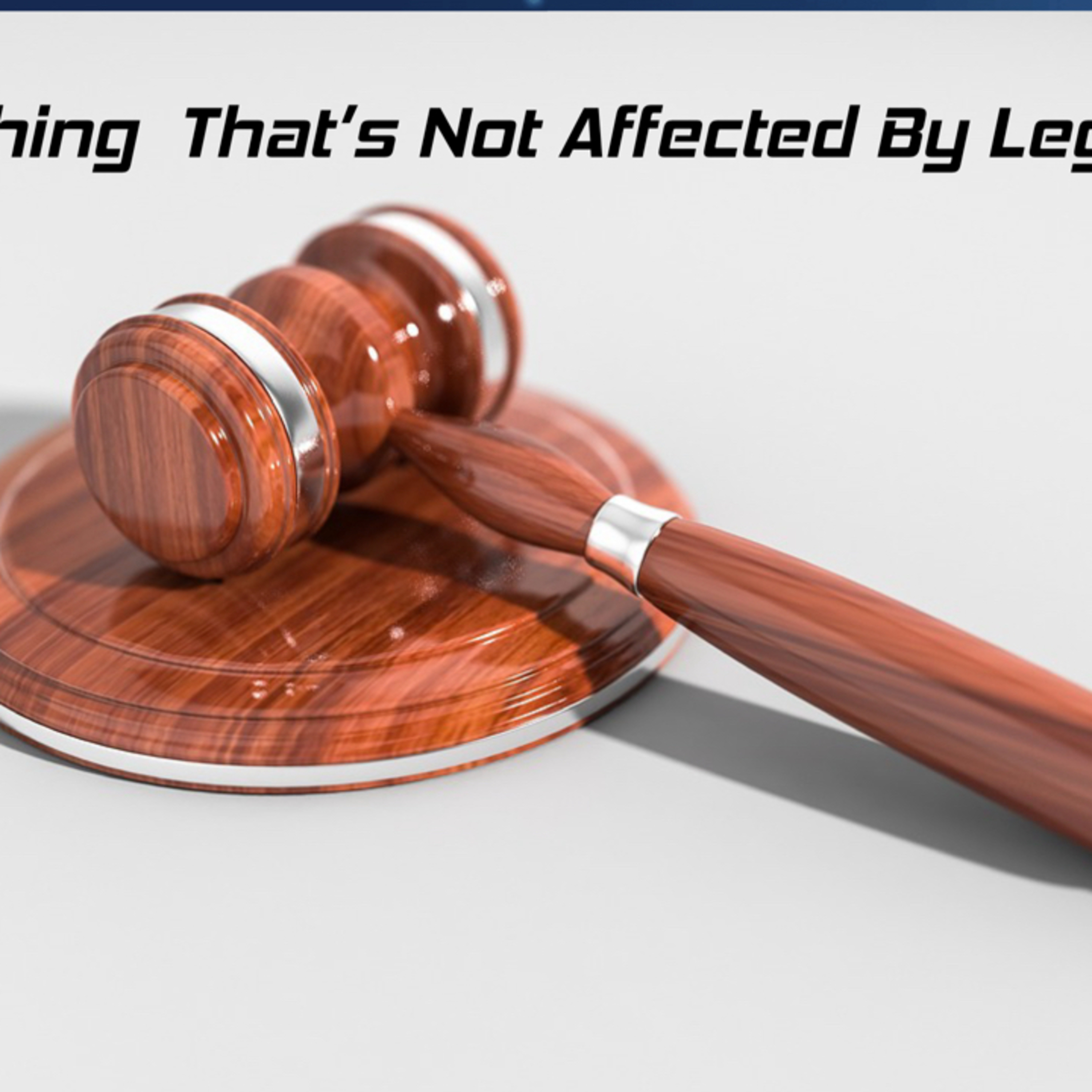 The One Thing That’s Not Affected By Legislation and Regulations  episode artwork