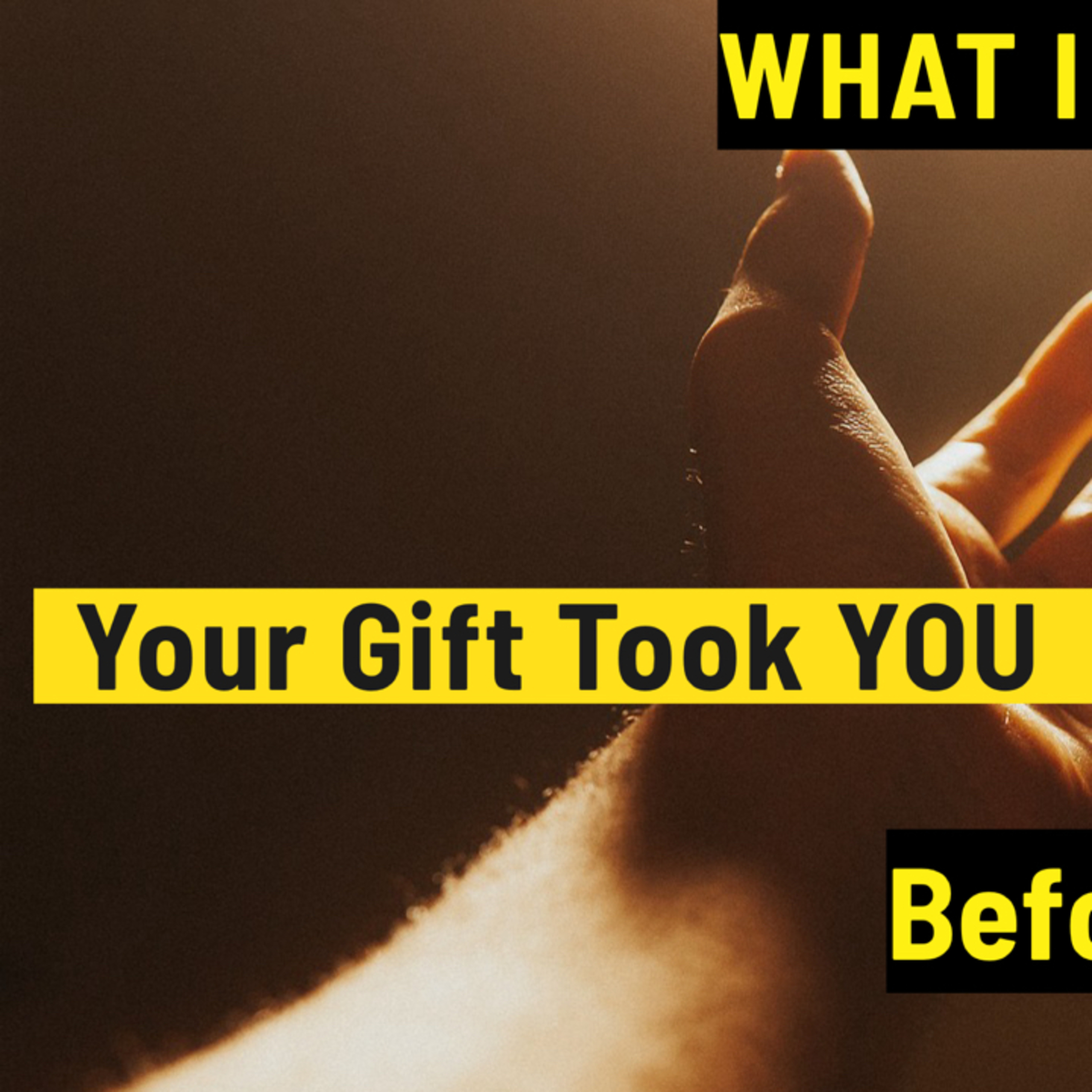 What If Your Gift Brought YOU Before The Great  episode artwork