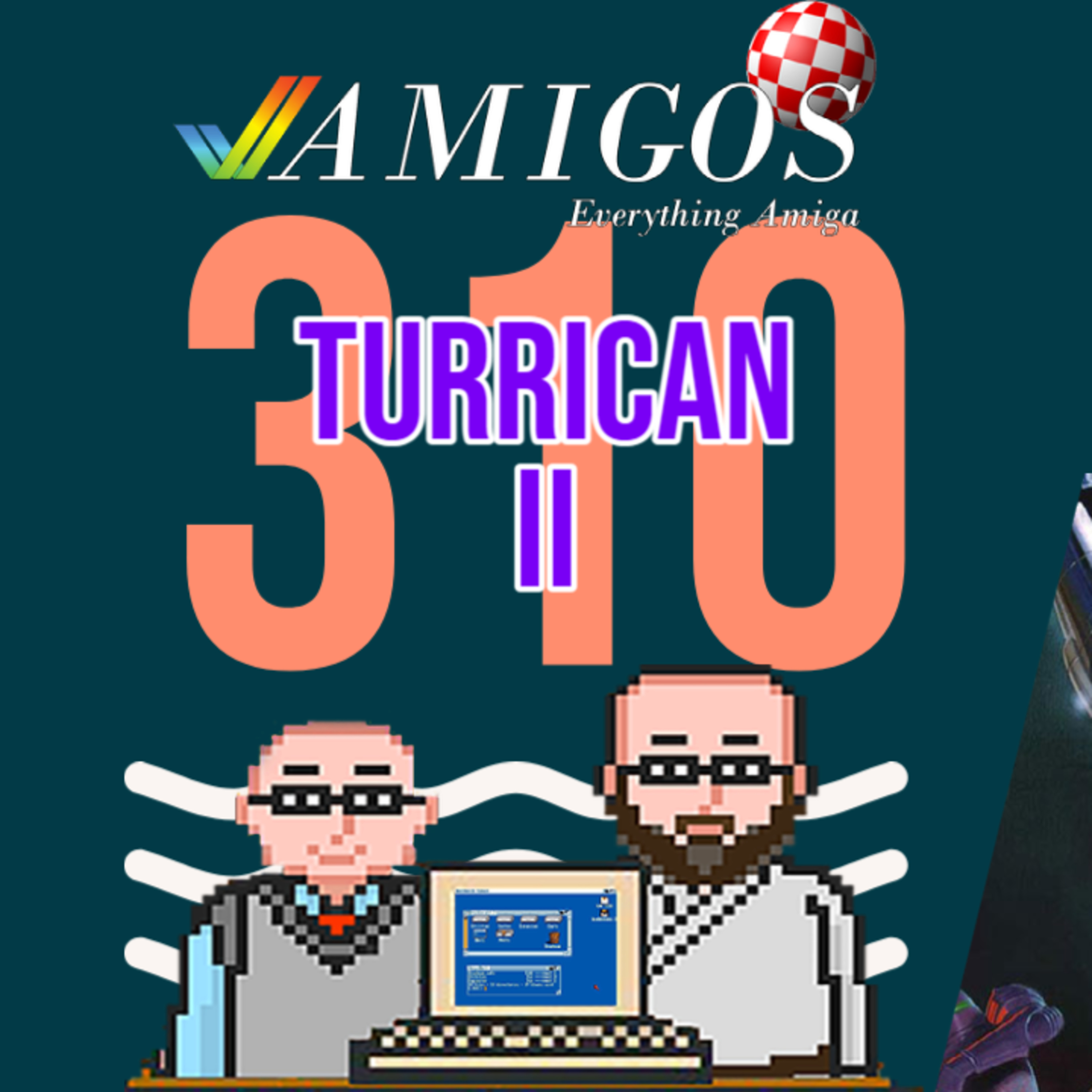 Turrican II isn't the final fight! Amigos: Everything Amiga 310 episode artwork