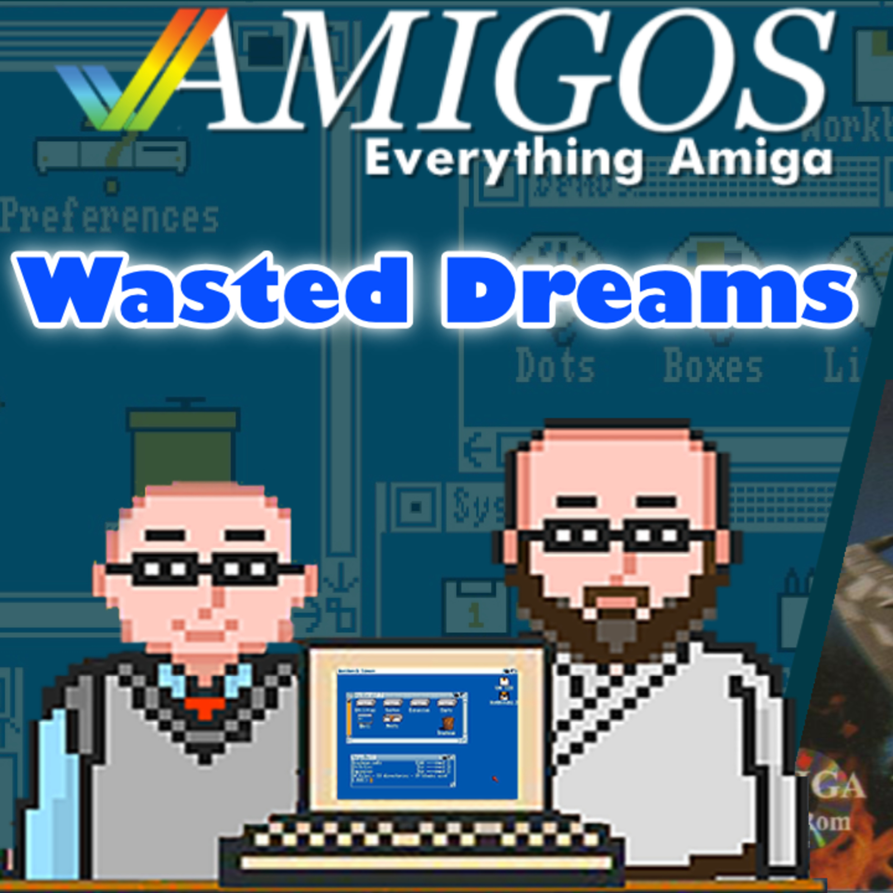 Wasted Dreams is not a waste of time! Amigos: Everything Amiga 342 episode artwork