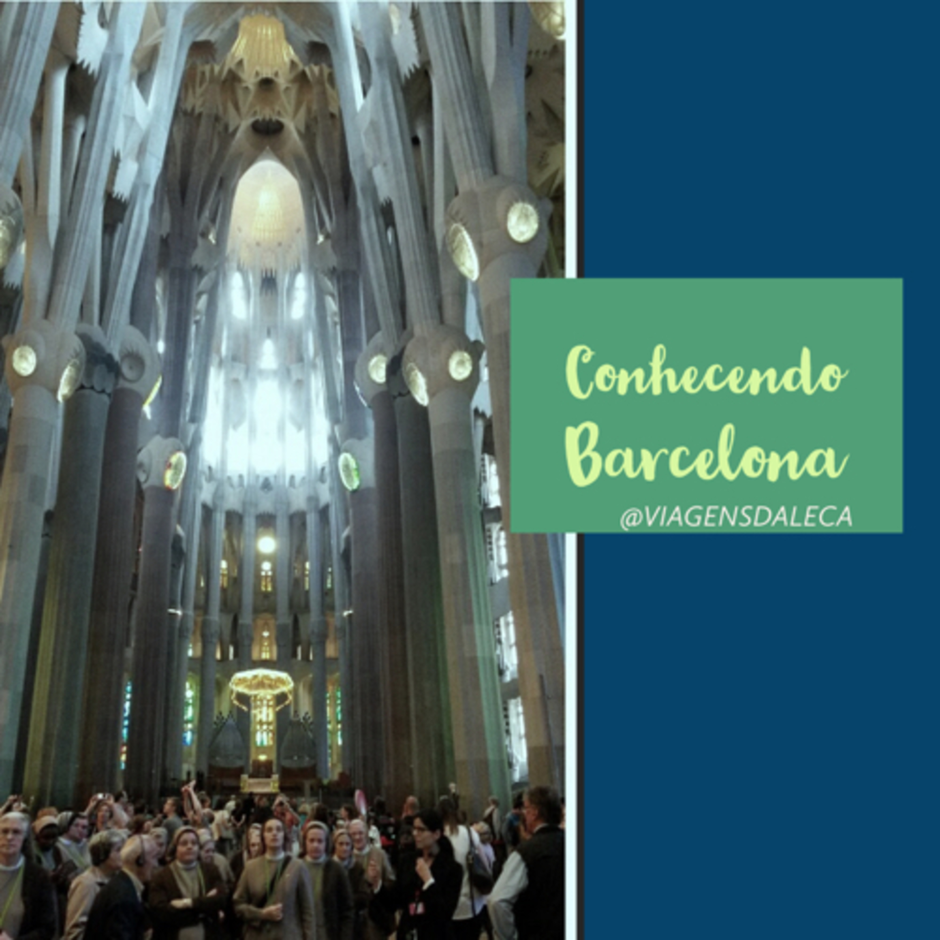 Descobrindo Barcelona - @vIagensdaleca
