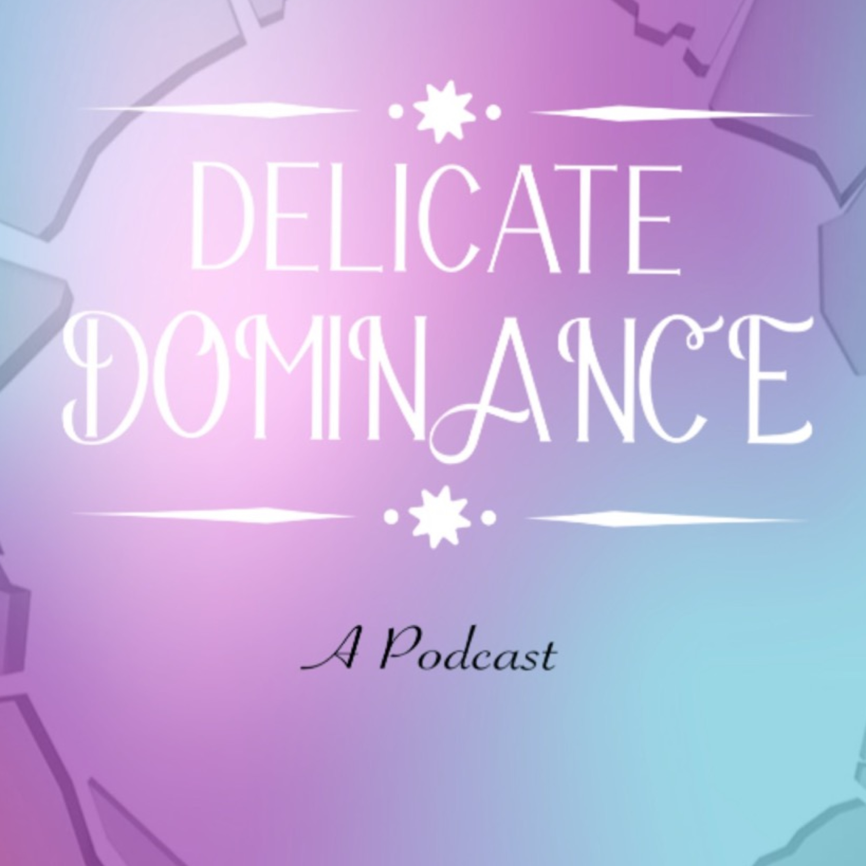 Delicate Dominance
