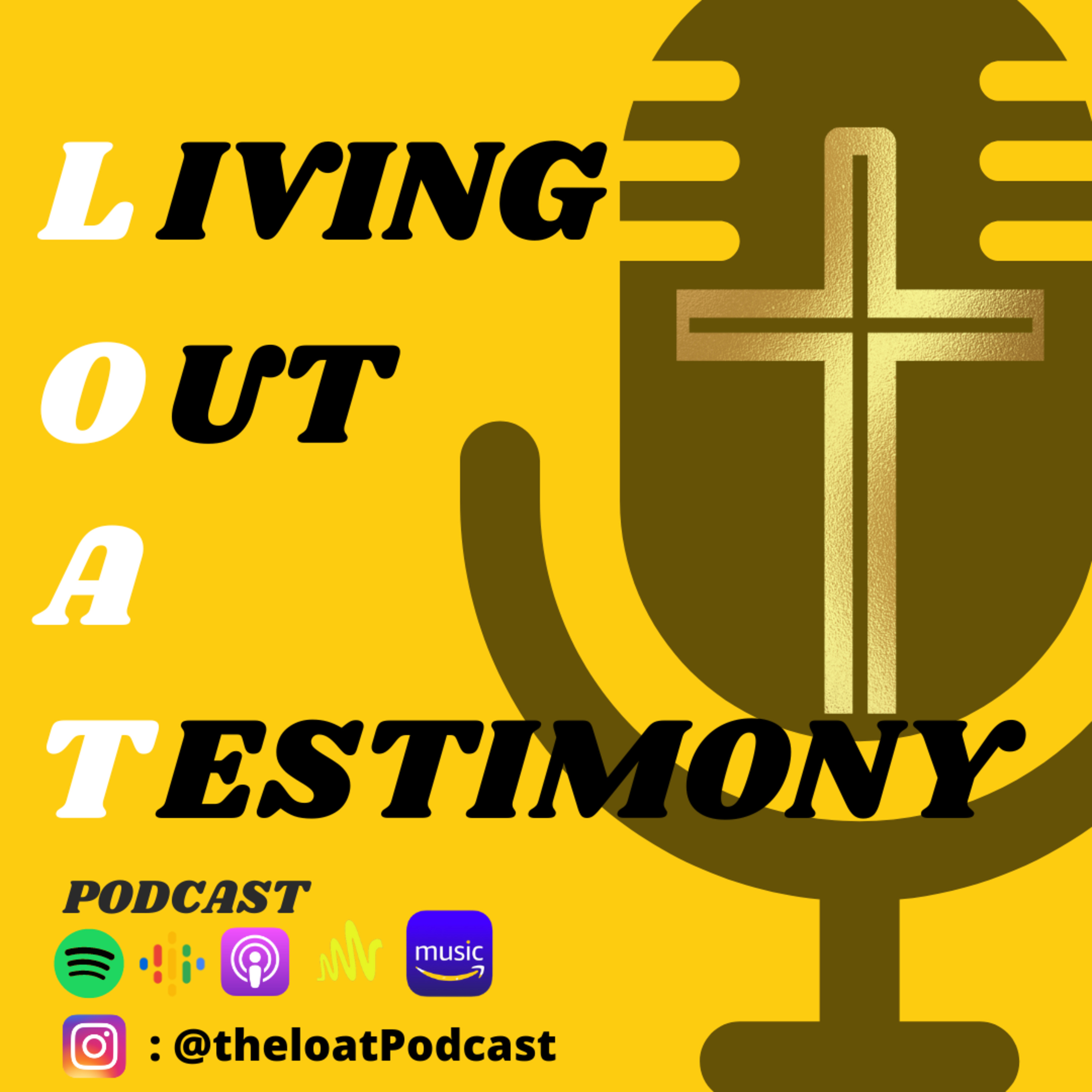 Living Out A Testimony (L.O.A.T.)