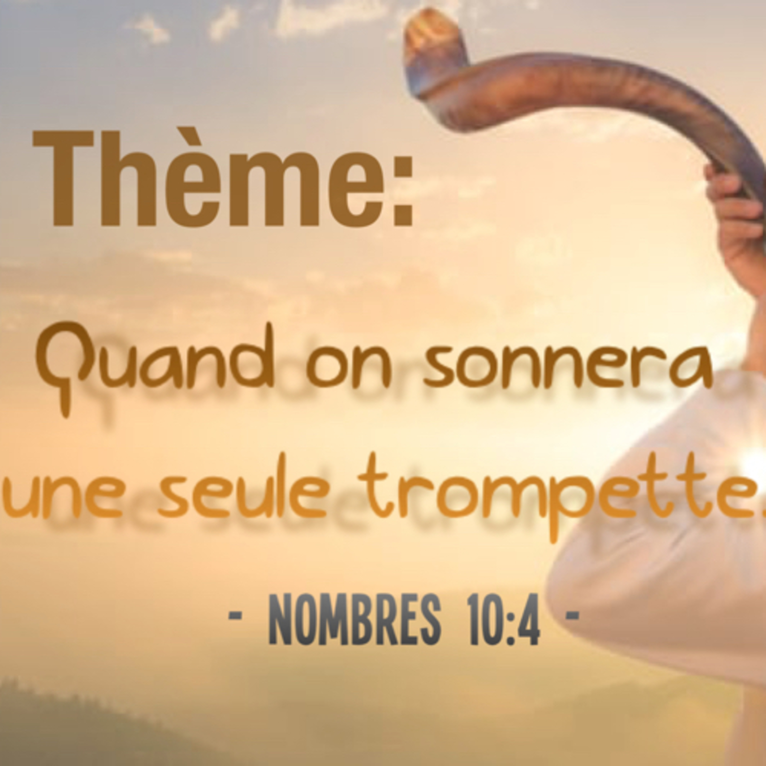 QUAND ON SONNERA UNE SEULE TROMPETTE. 
Nombres 10:4
Avec Pasteur Valère KANKO.  episode artwork