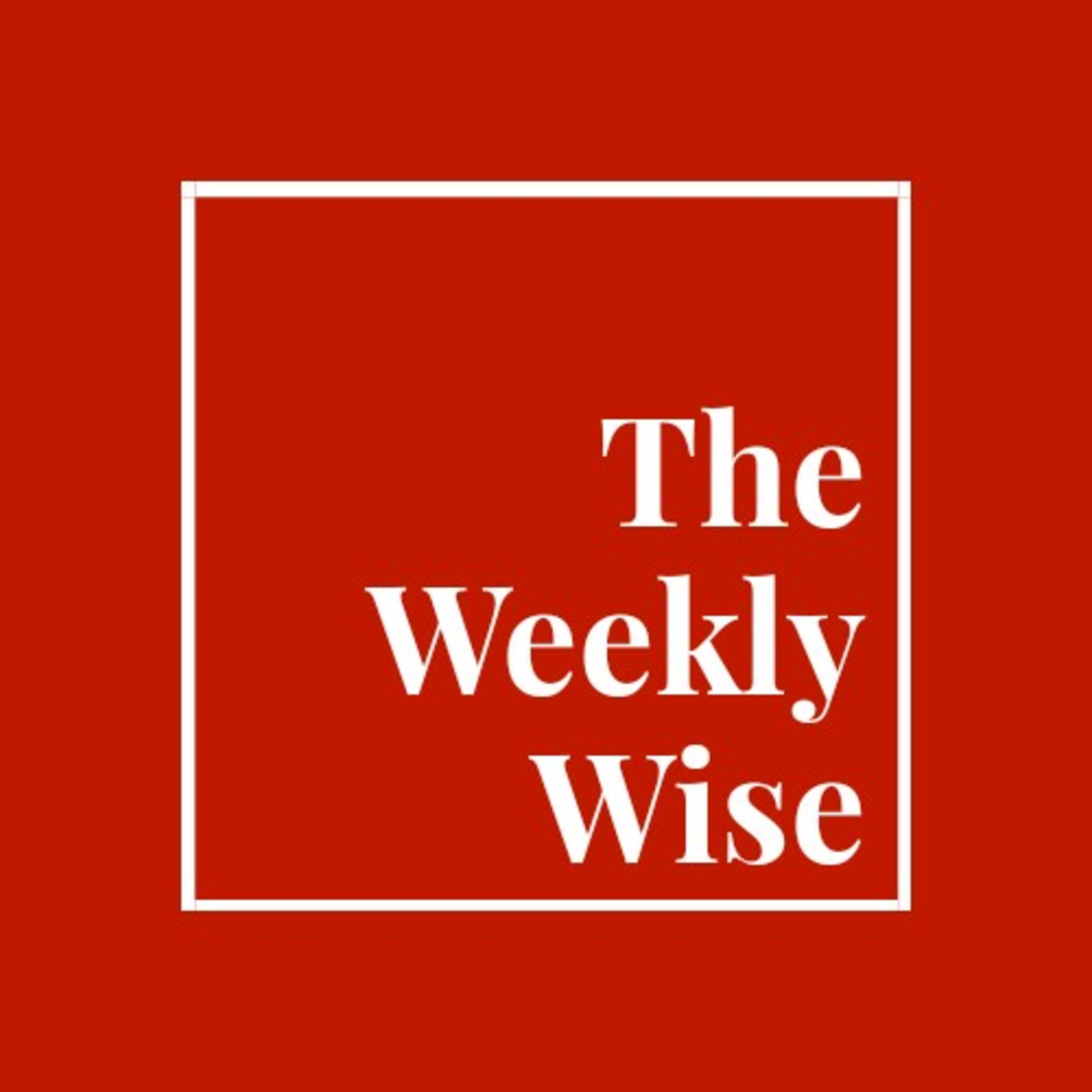 The Weekly Wise