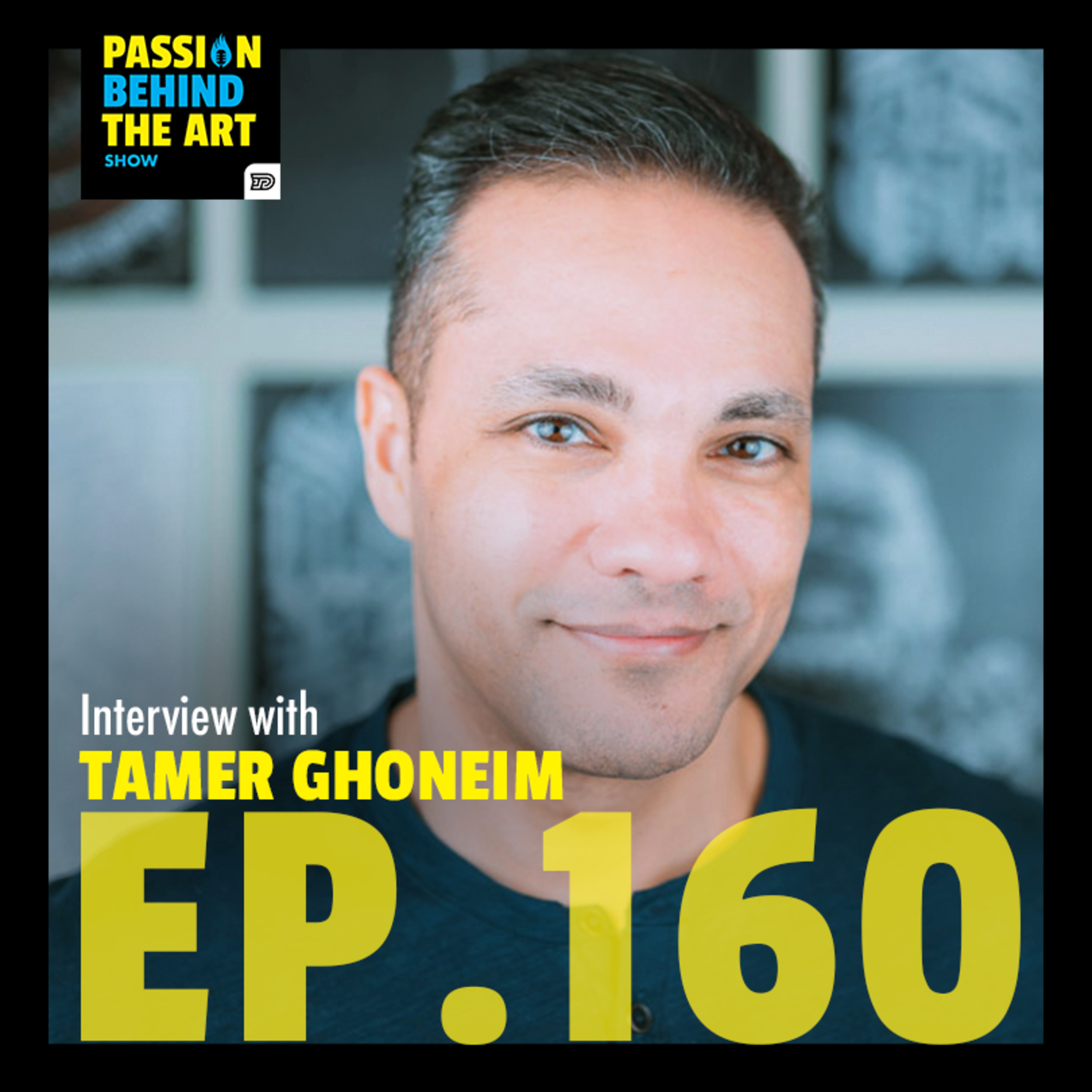 Tamer Ghoneim | Passion Behind The Art 160