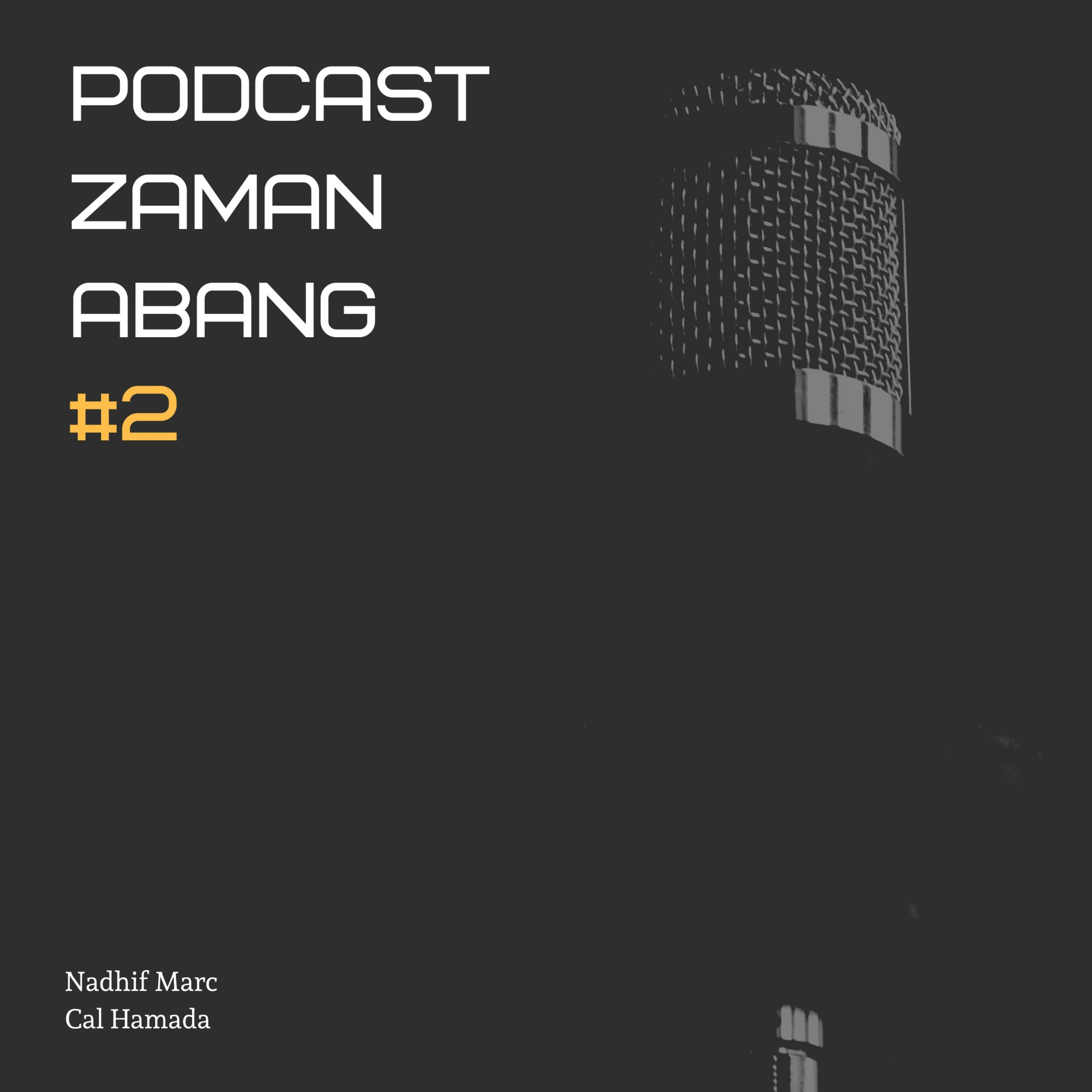 Podcast Zaman Abang