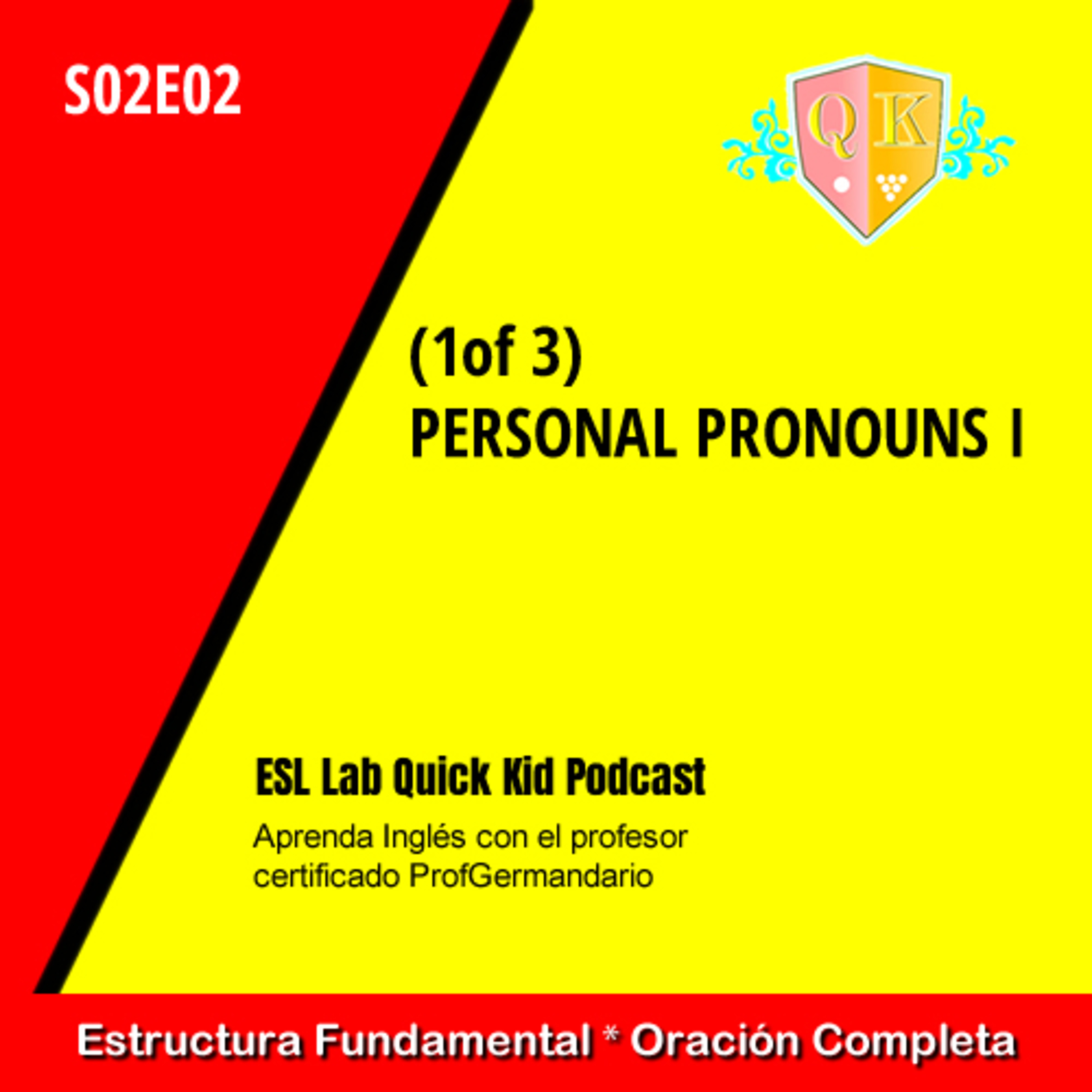  S2E2 ♦ Pronombres Personales en Ingles I Personal Pronouns 1 episode artwork
