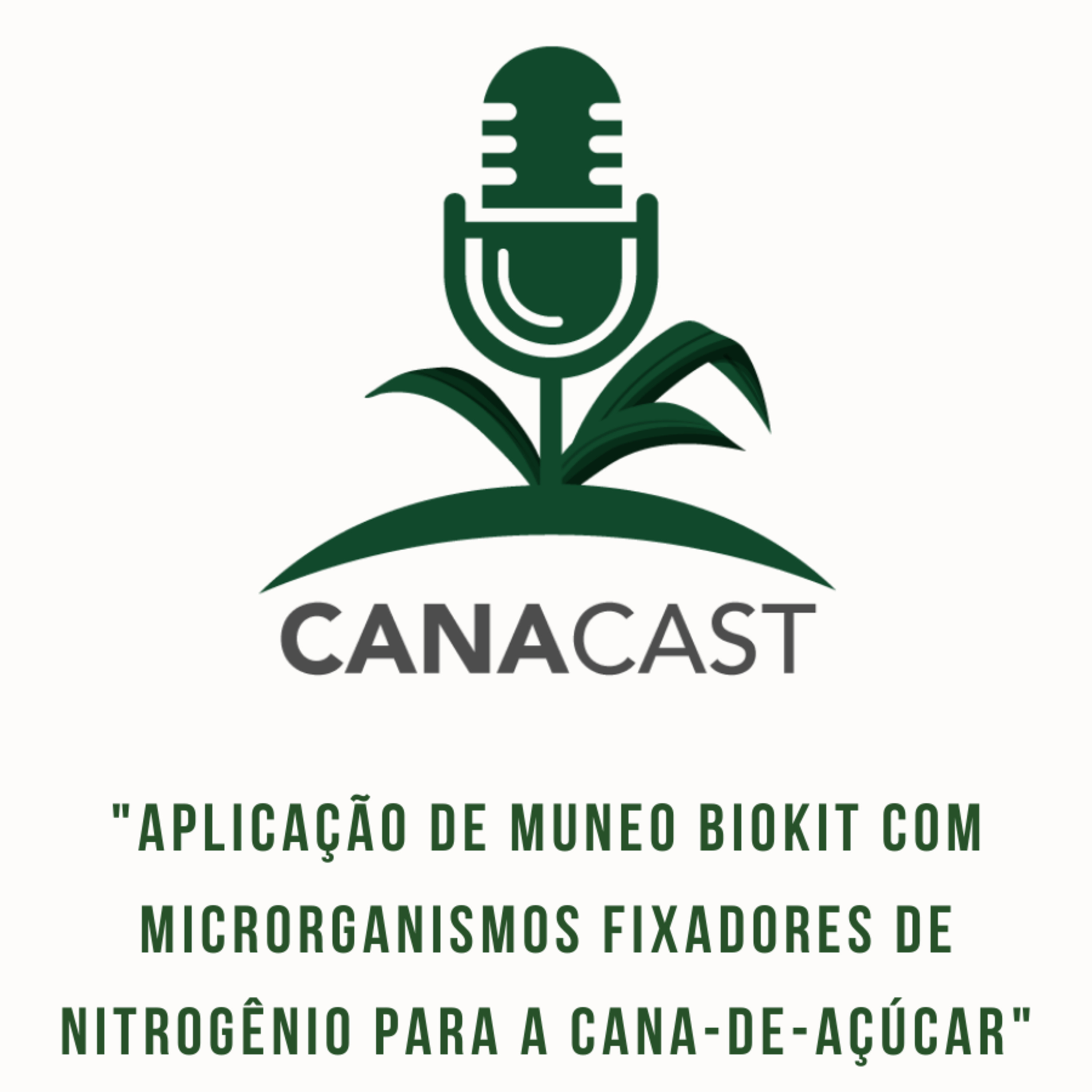 APLICAÇÃO DE MUNEO BIOKIT COM MICRORGANISMOS FIXADORES DE NITROGÊNIO PARA A CANA-DE-AÇÚCAR episode artwork