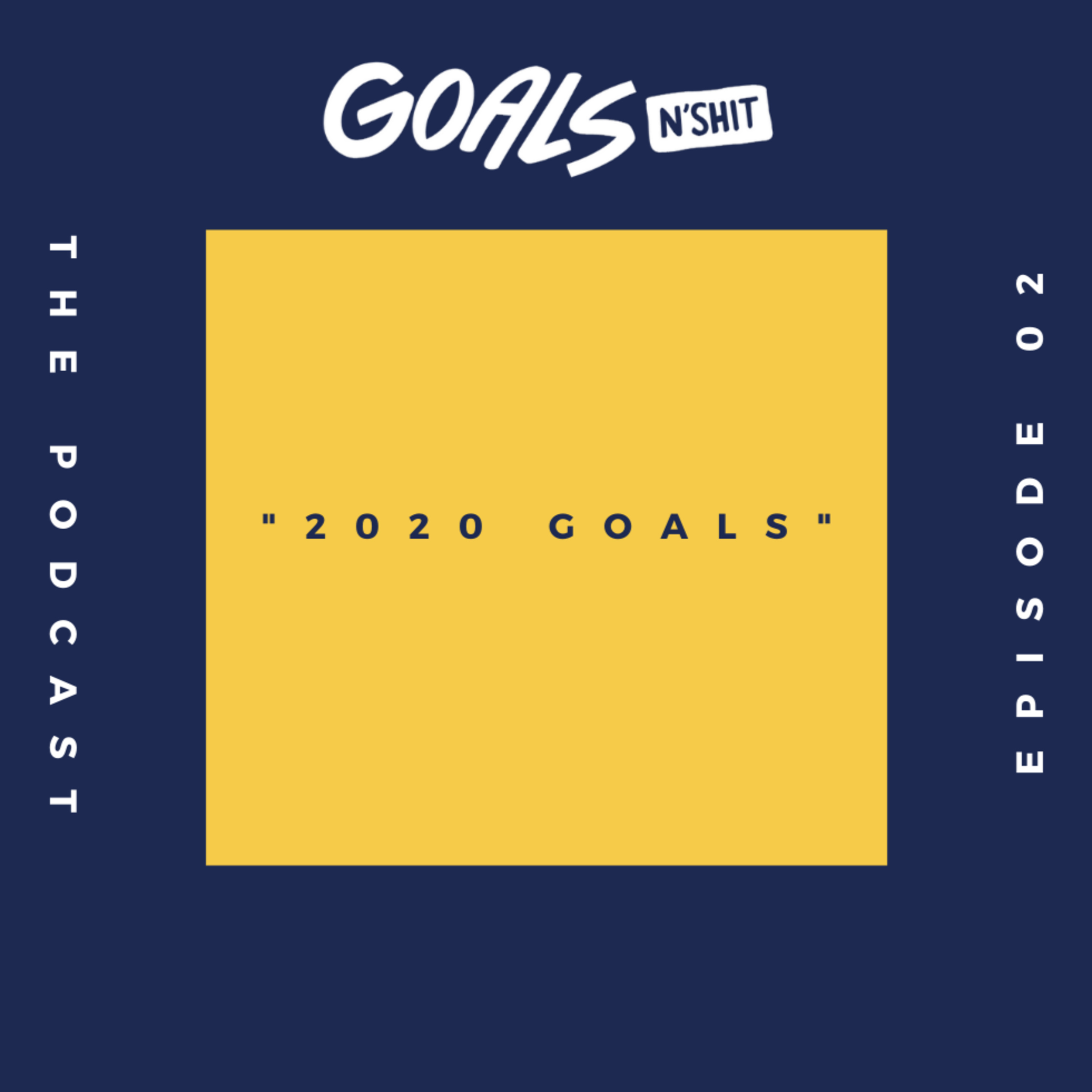 Goals N\'Shit: Podcast
