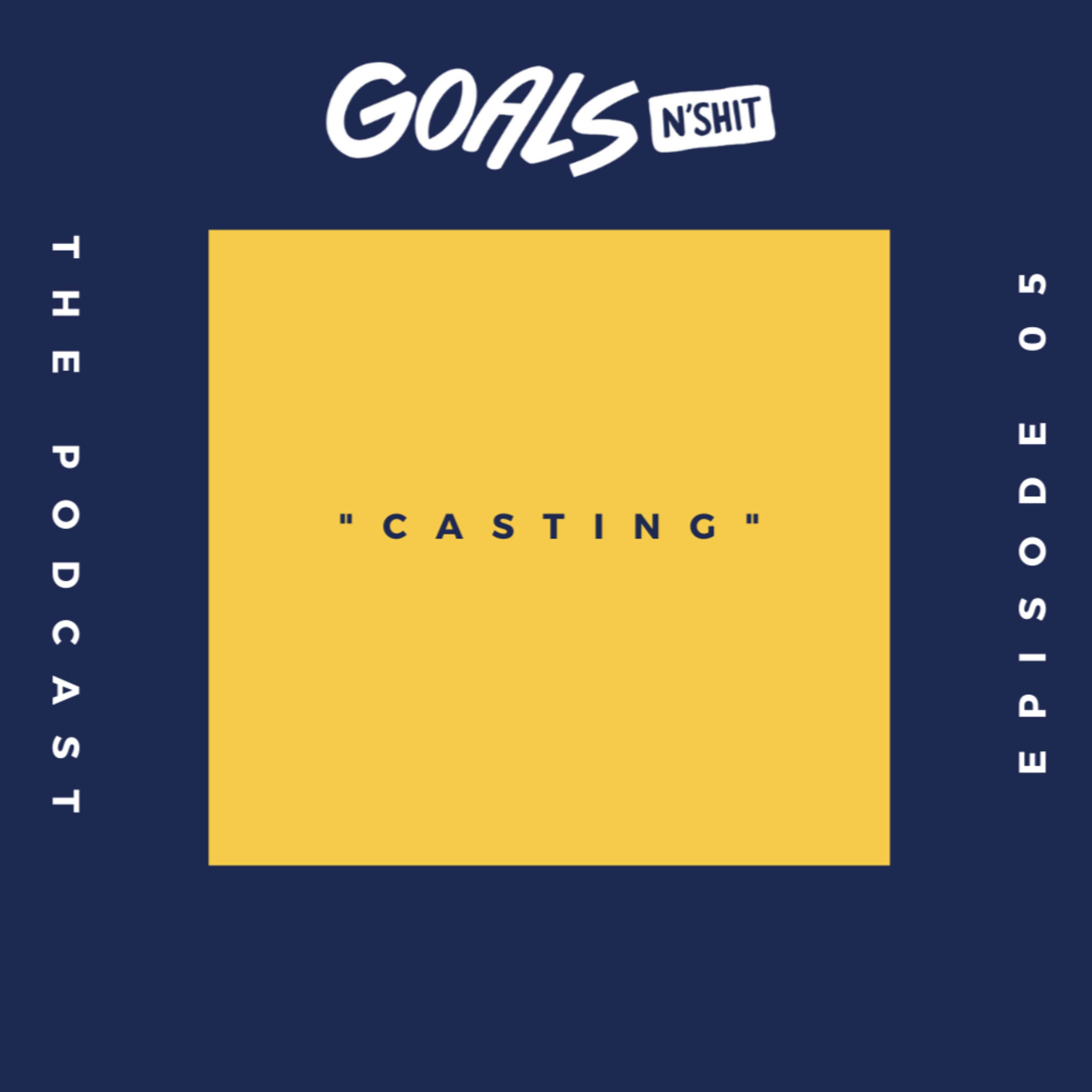 Goals N\'Shit: Podcast
