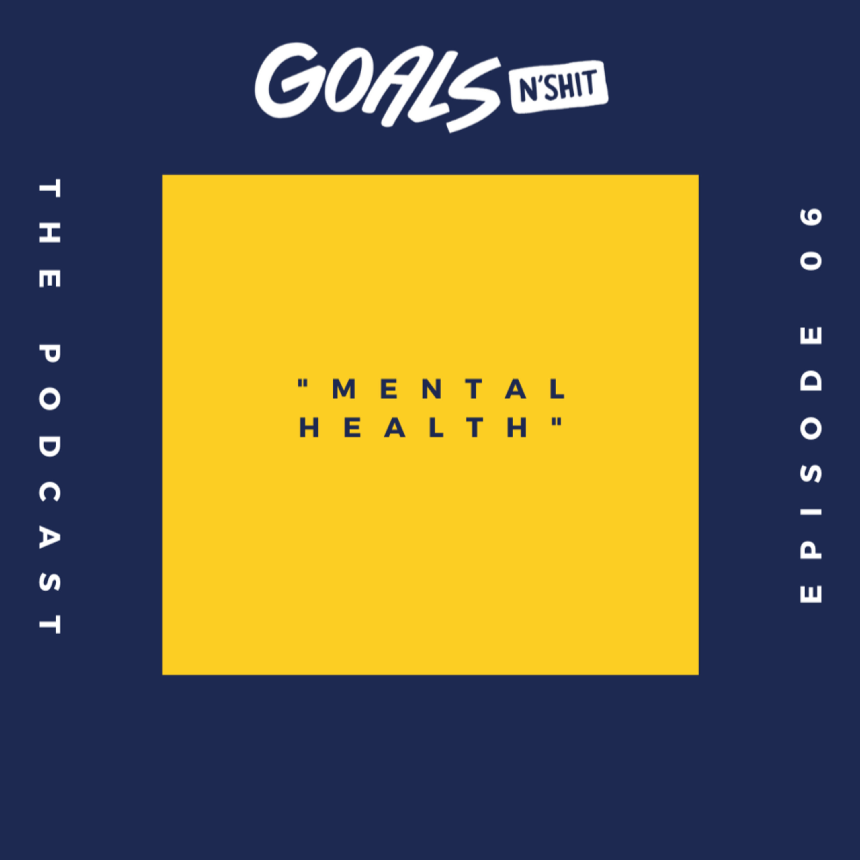 Goals N\'Shit: Podcast