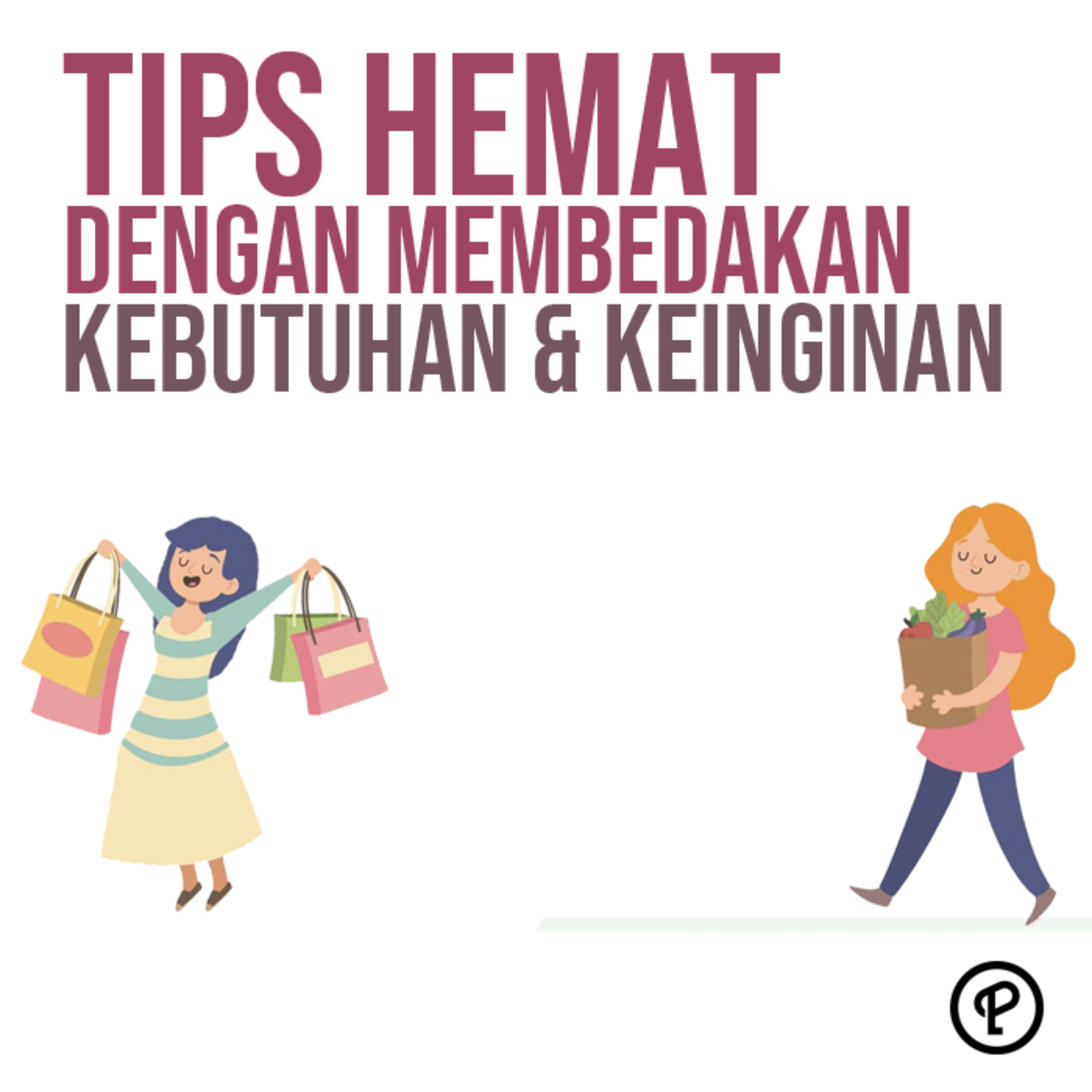 Episode 498 : HEMAT DENGAN MEMBEDAKAN KEBUTUHAN DAN KEINGINAN