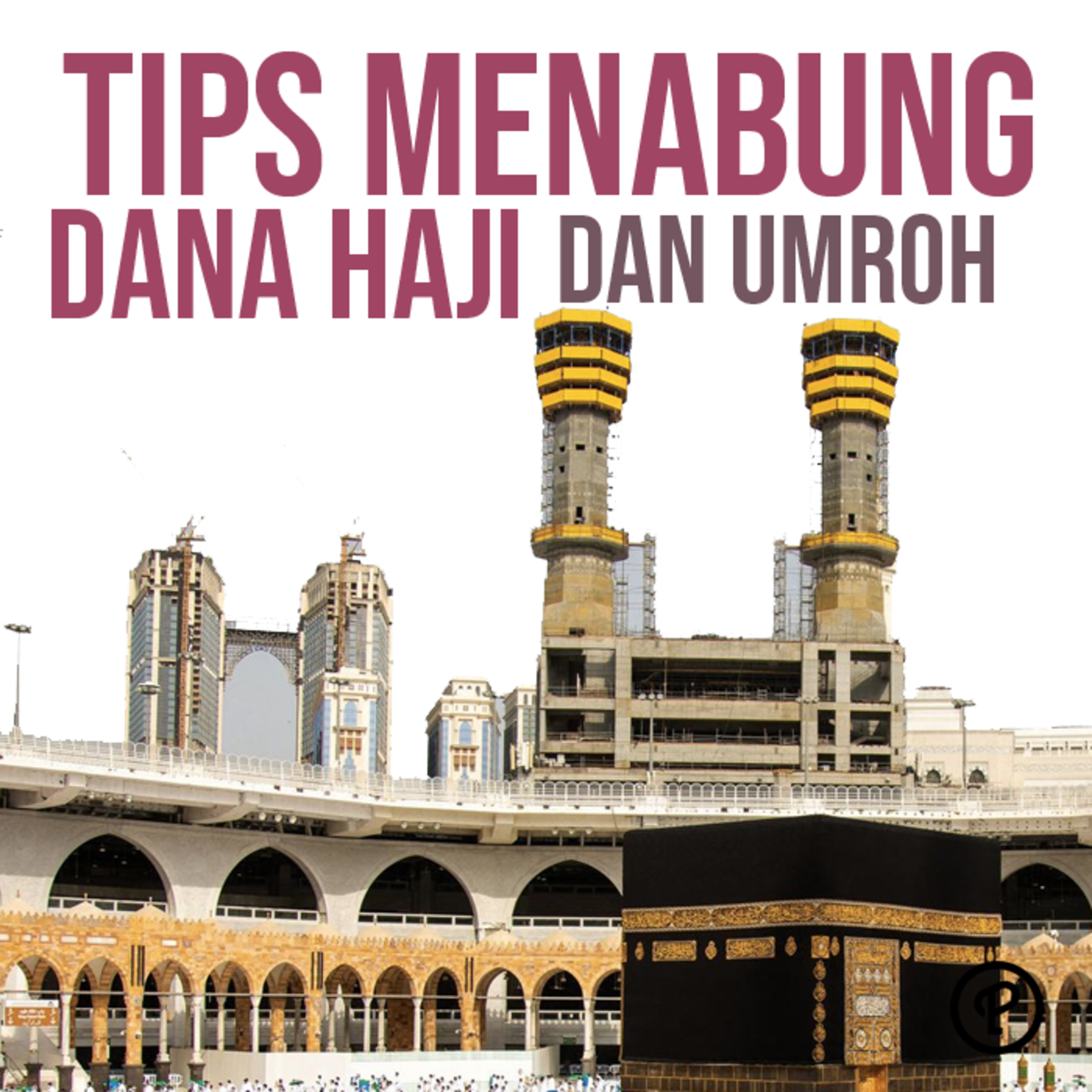 Episode 504 : TIPS MENABUNG DANA HAJI dan UMROH episode artwork