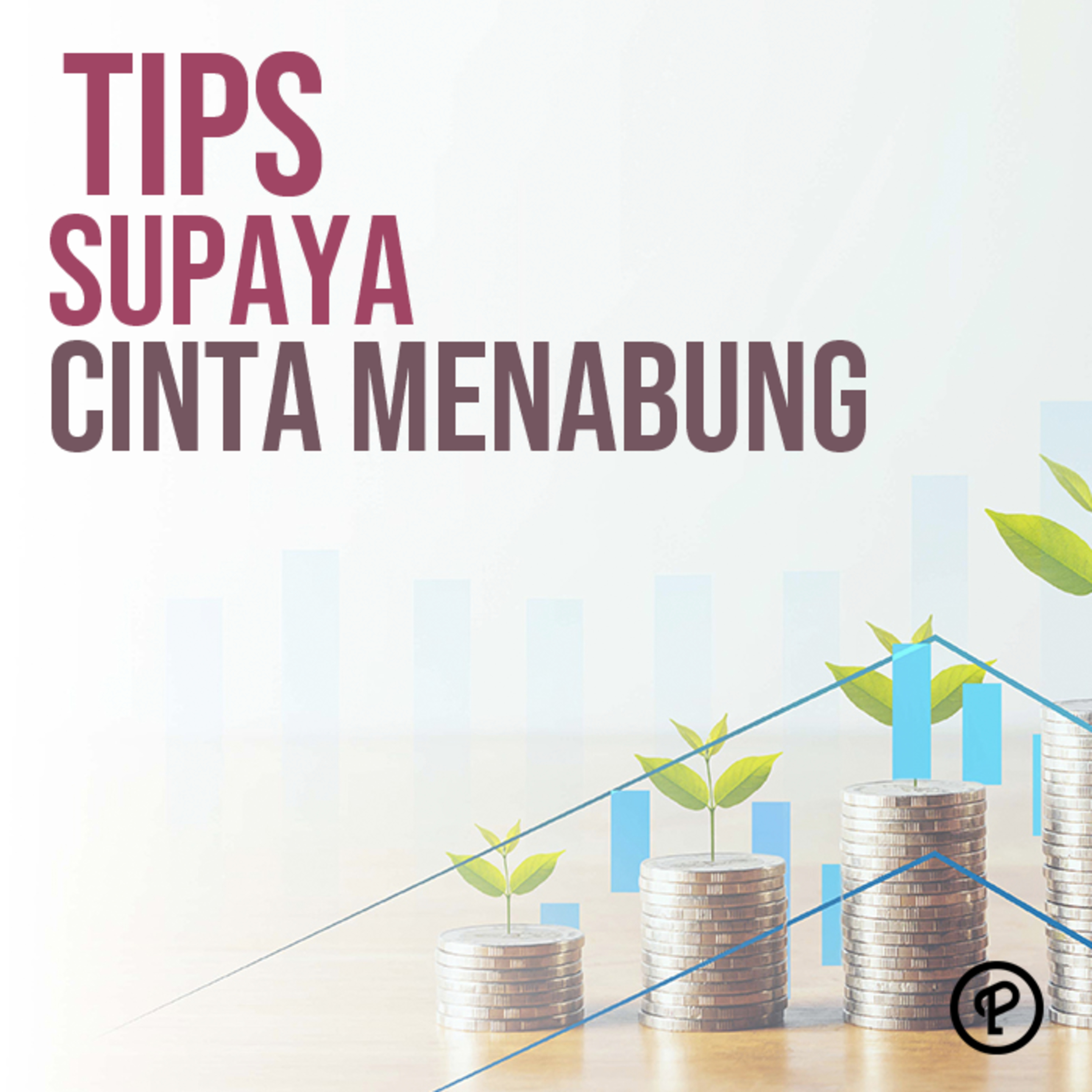 Episode 510 : SUPAYA CINTA MENABUNG & TIPS RENCANA KEUANGAN episode artwork
