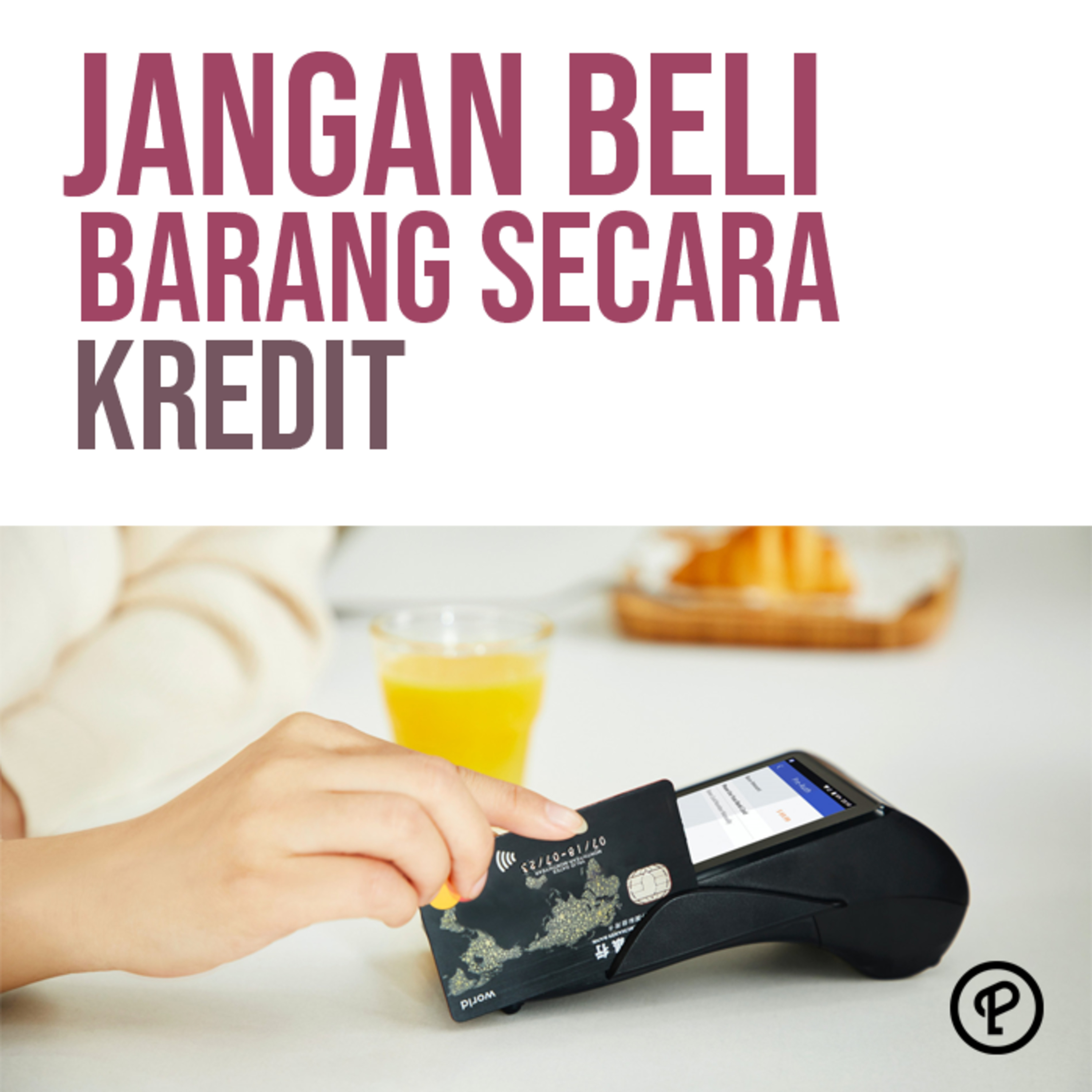Episode 512 : ALASAN UNTUK TIDAK BELI BARANG SECARA CICILAN ATAU KREDIT