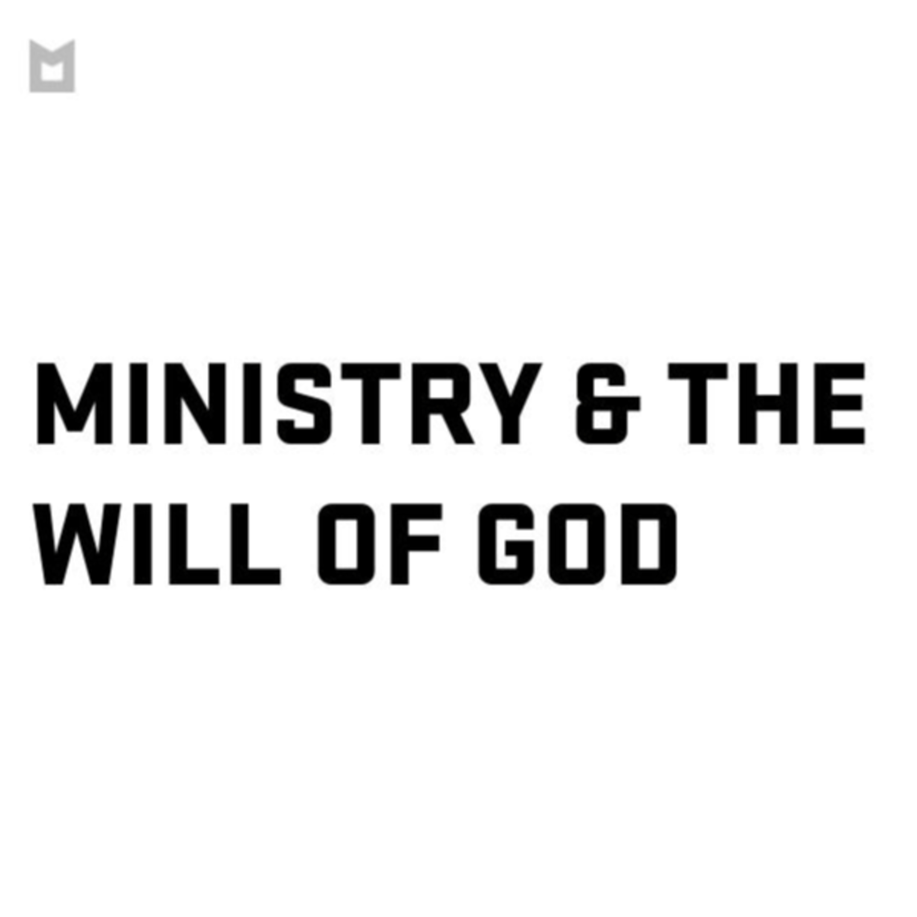 Ministry & The Will Of God