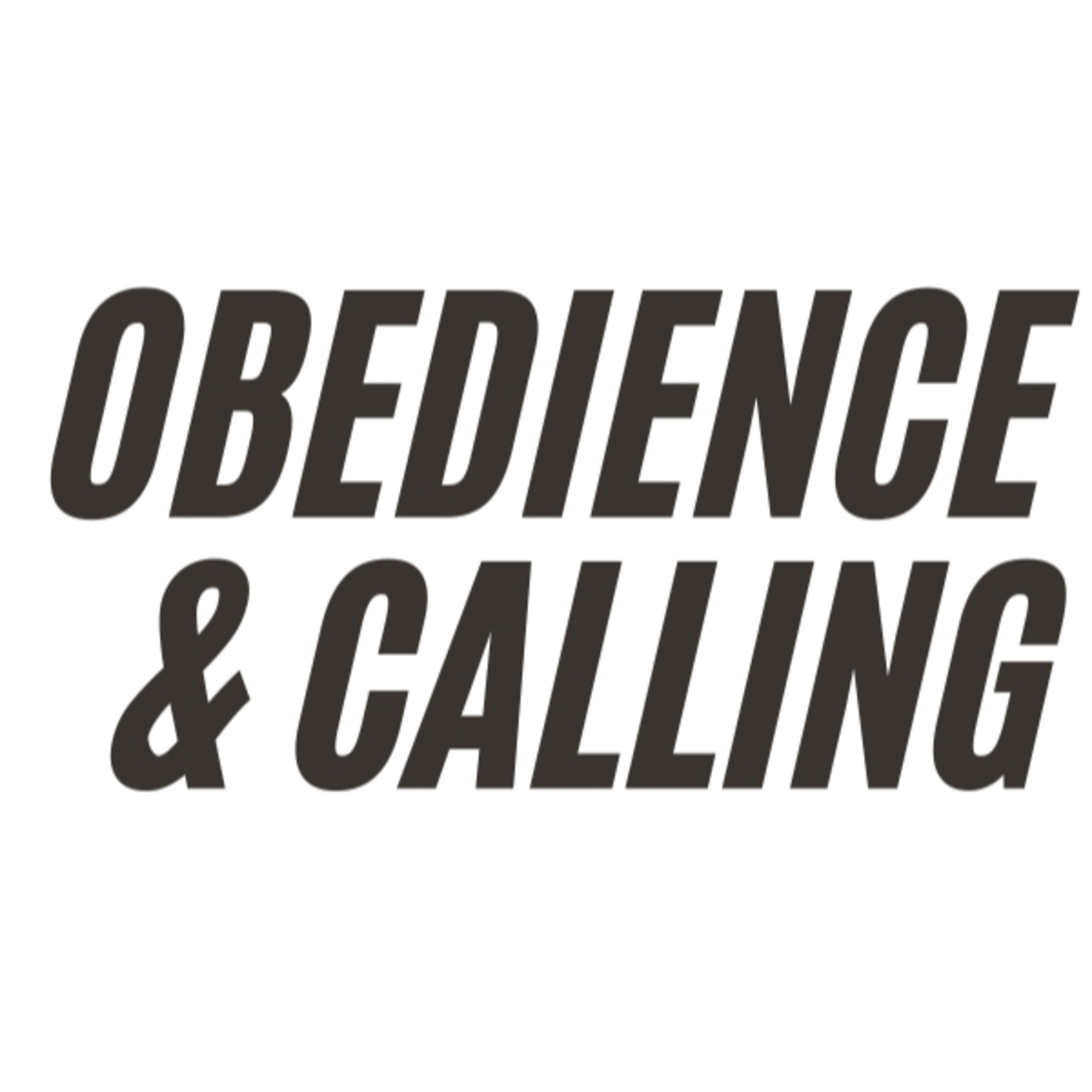 Obedience & Calling. episode artwork