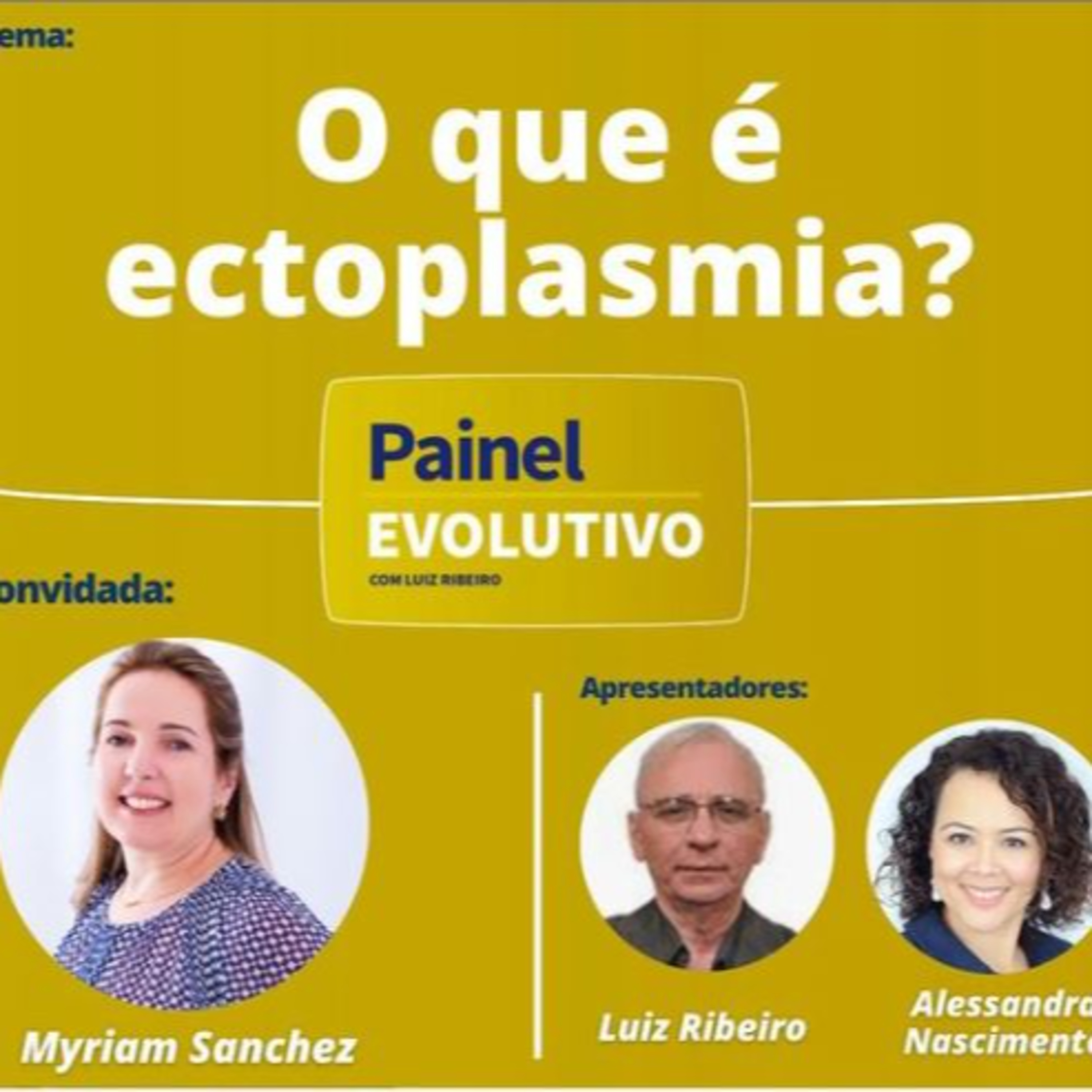 Painel Evolutivo EP42 - O que é Ectoplasmia? episode artwork