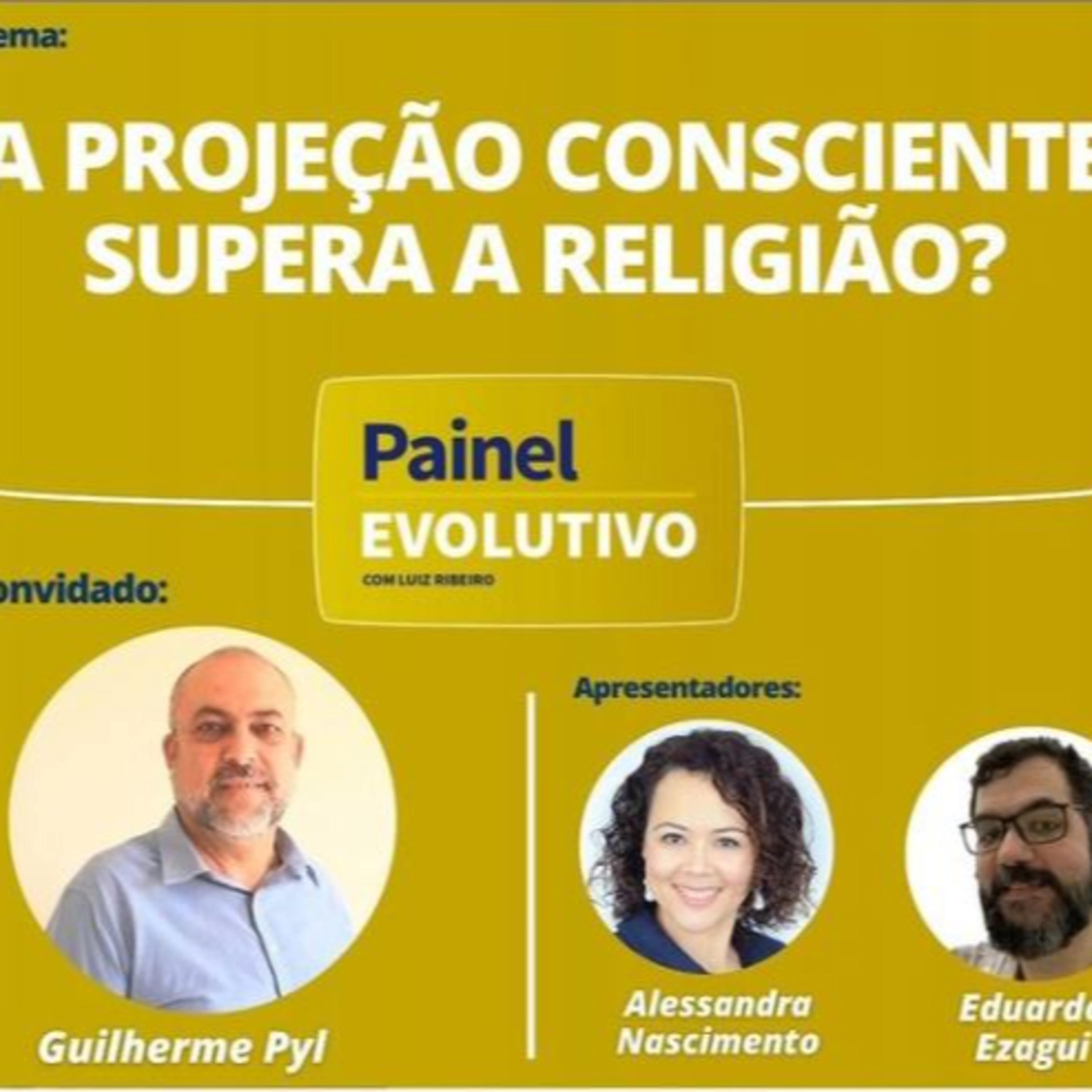 Painel Evolutivo EP54 - A Projeção Consciente supera a Religião? episode artwork