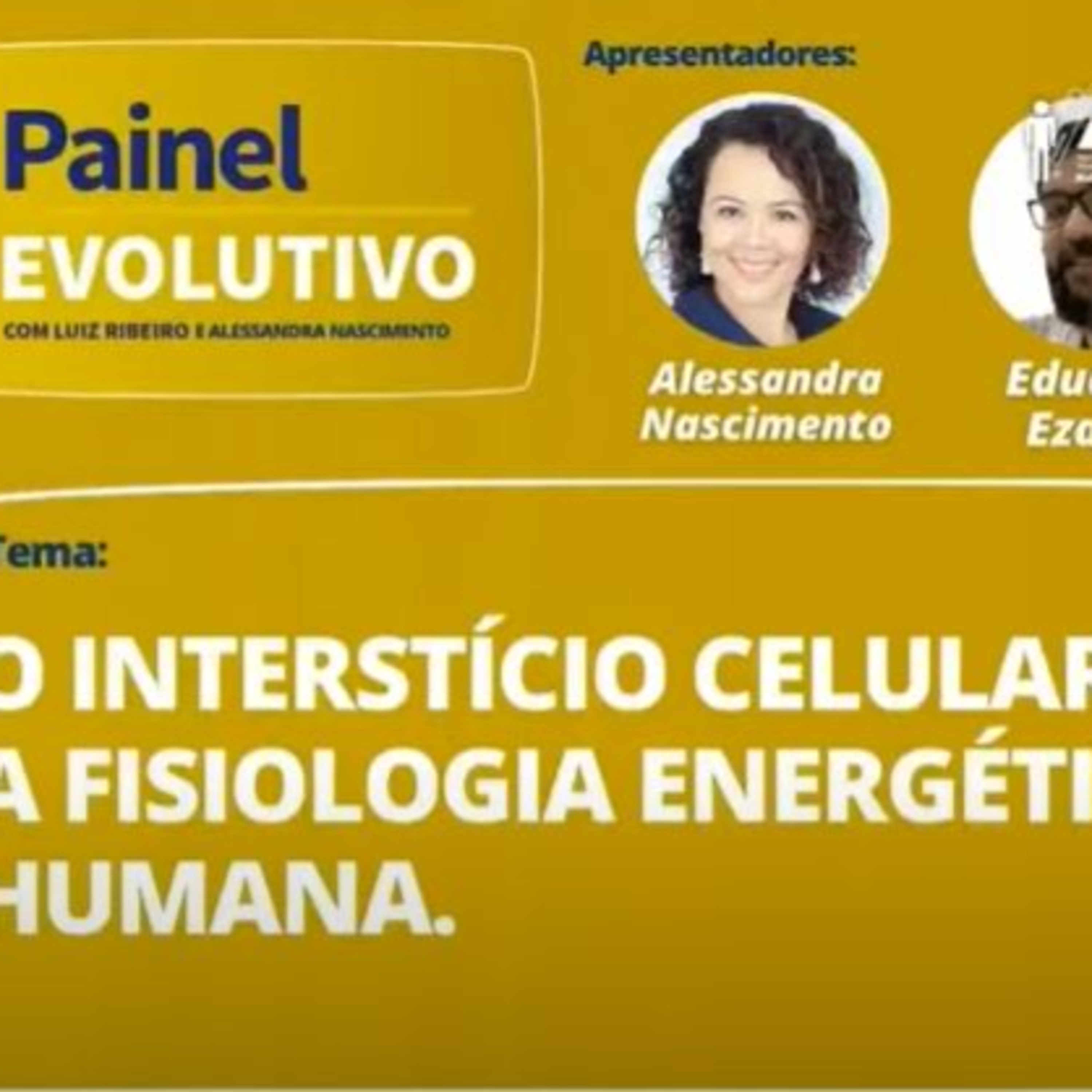 Painel Evolutivo EP55 - Interstício Celular e a Fisiologia Energética Humana episode artwork