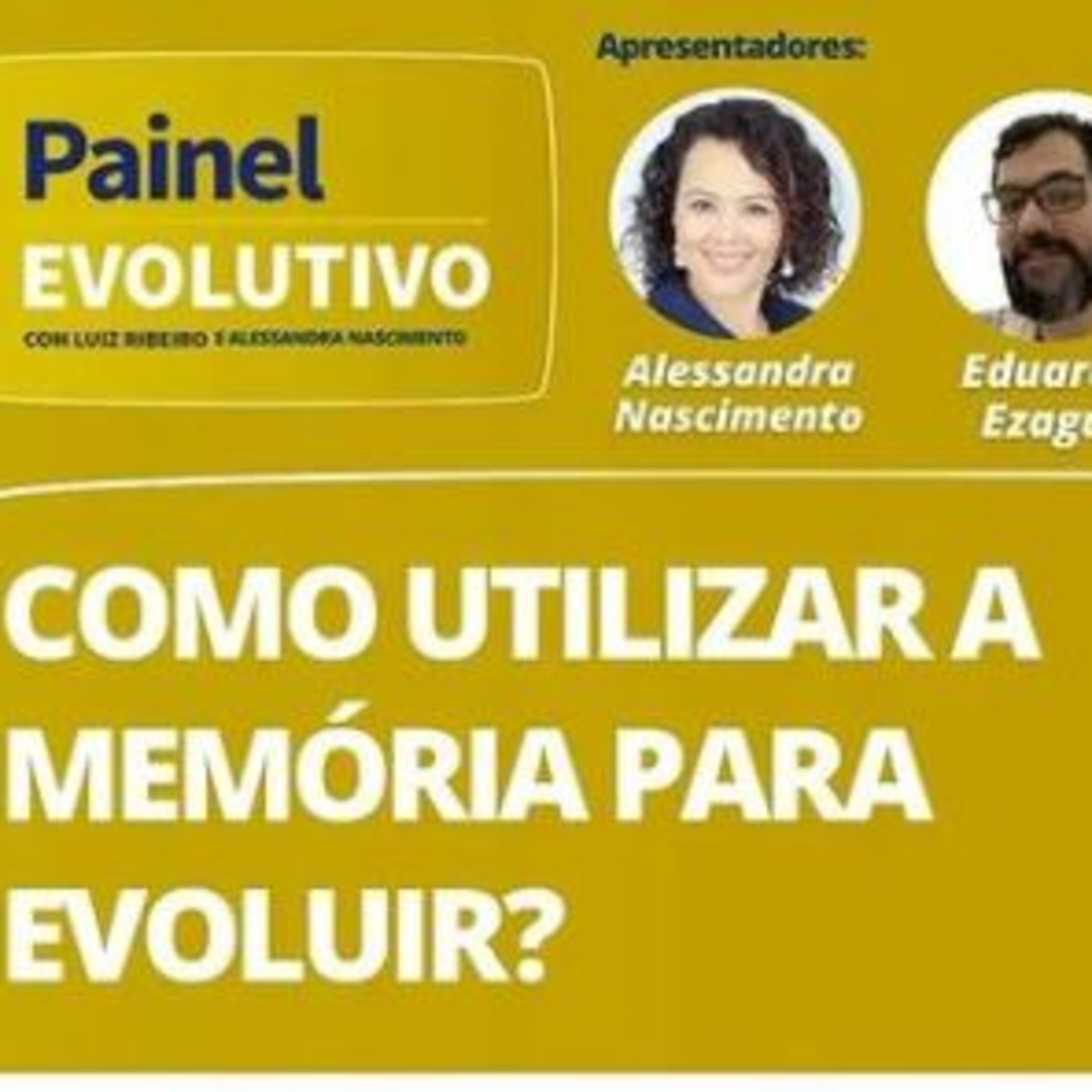 Painel Evolutivo EP61 - Como utilizar a memória para evoluir episode artwork