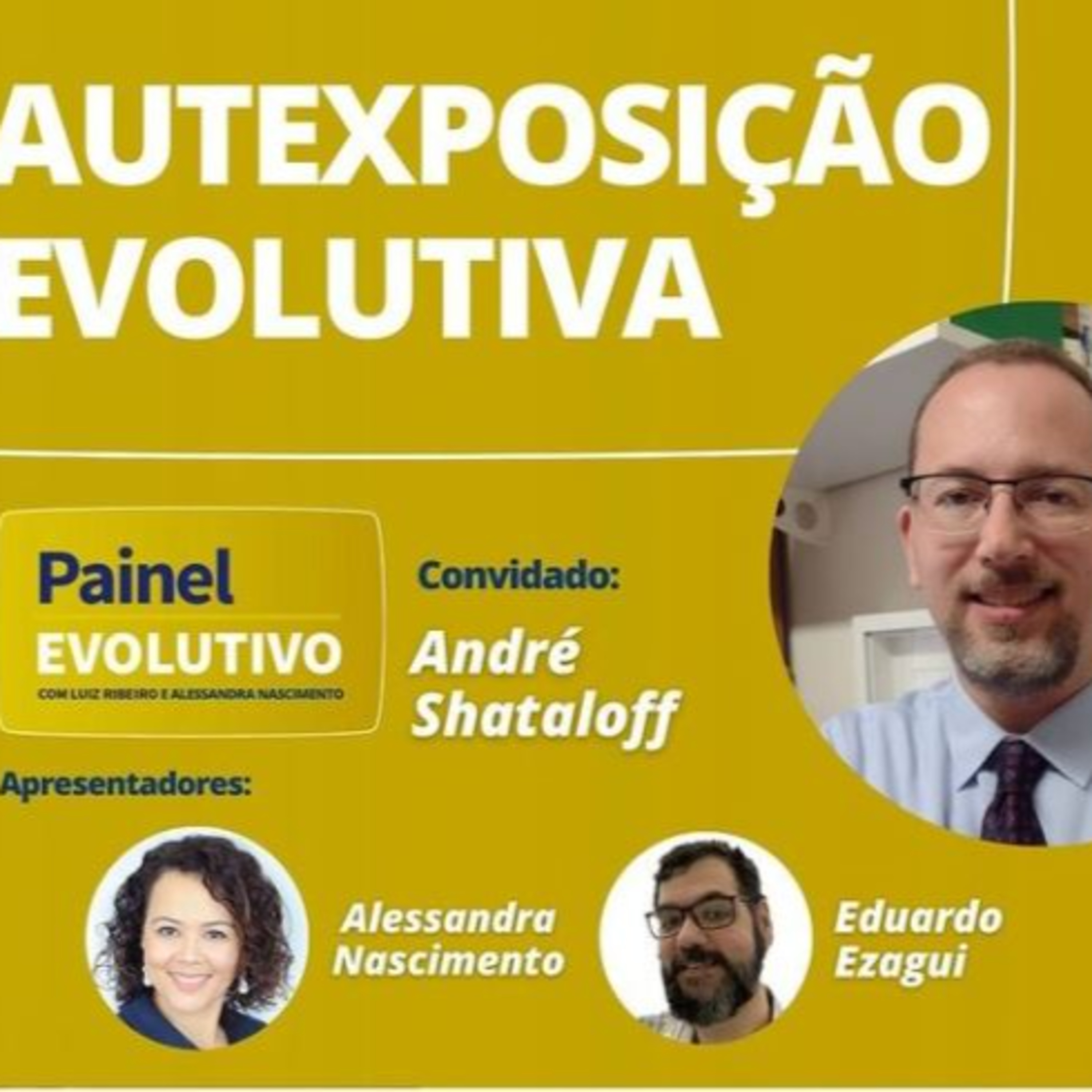 Painel Evolutivo EP64 - Autoexposição Evolutiva episode artwork