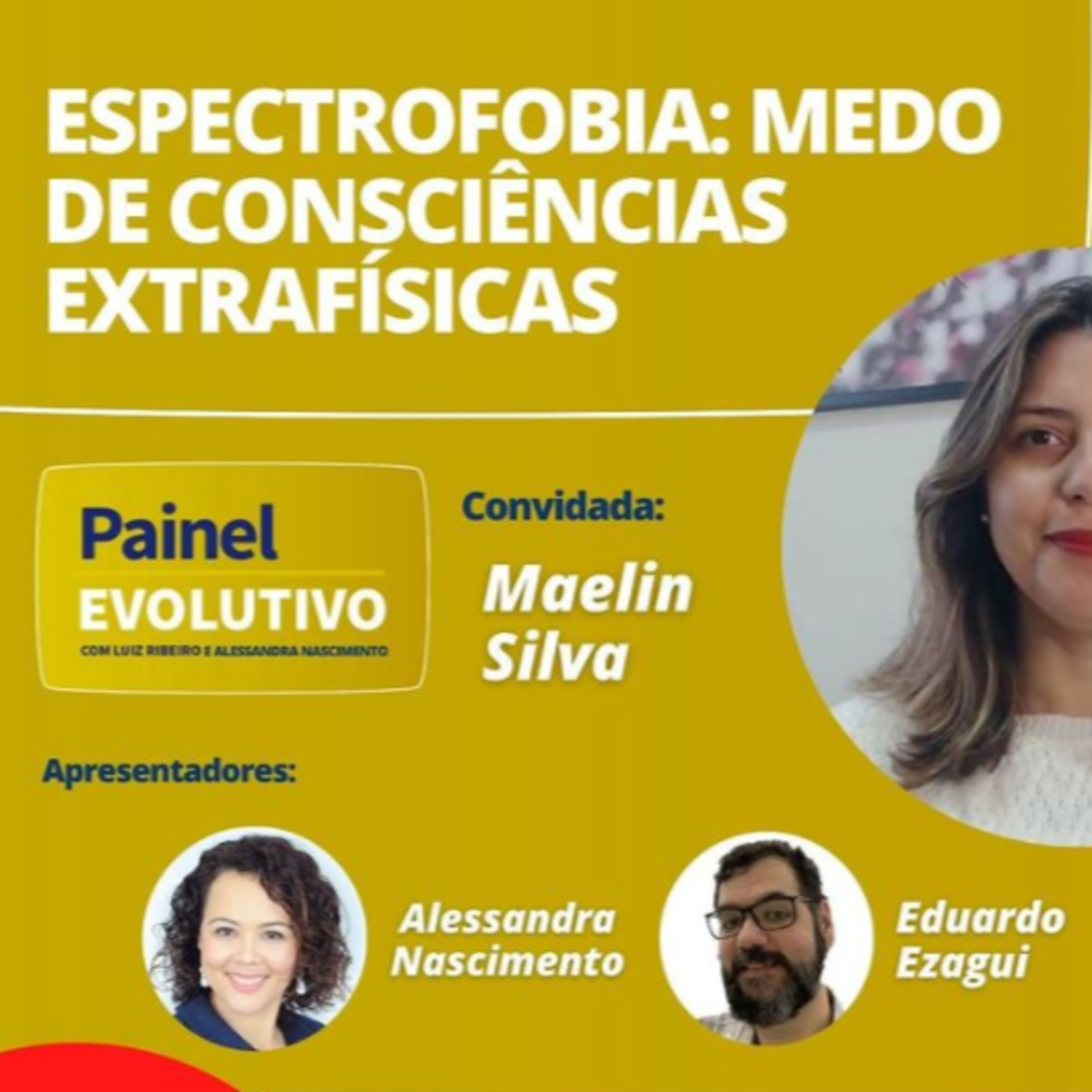 Painel Evolutivo EP76 - Espectrofobia: Medo de Consciências Extrafísicas episode artwork