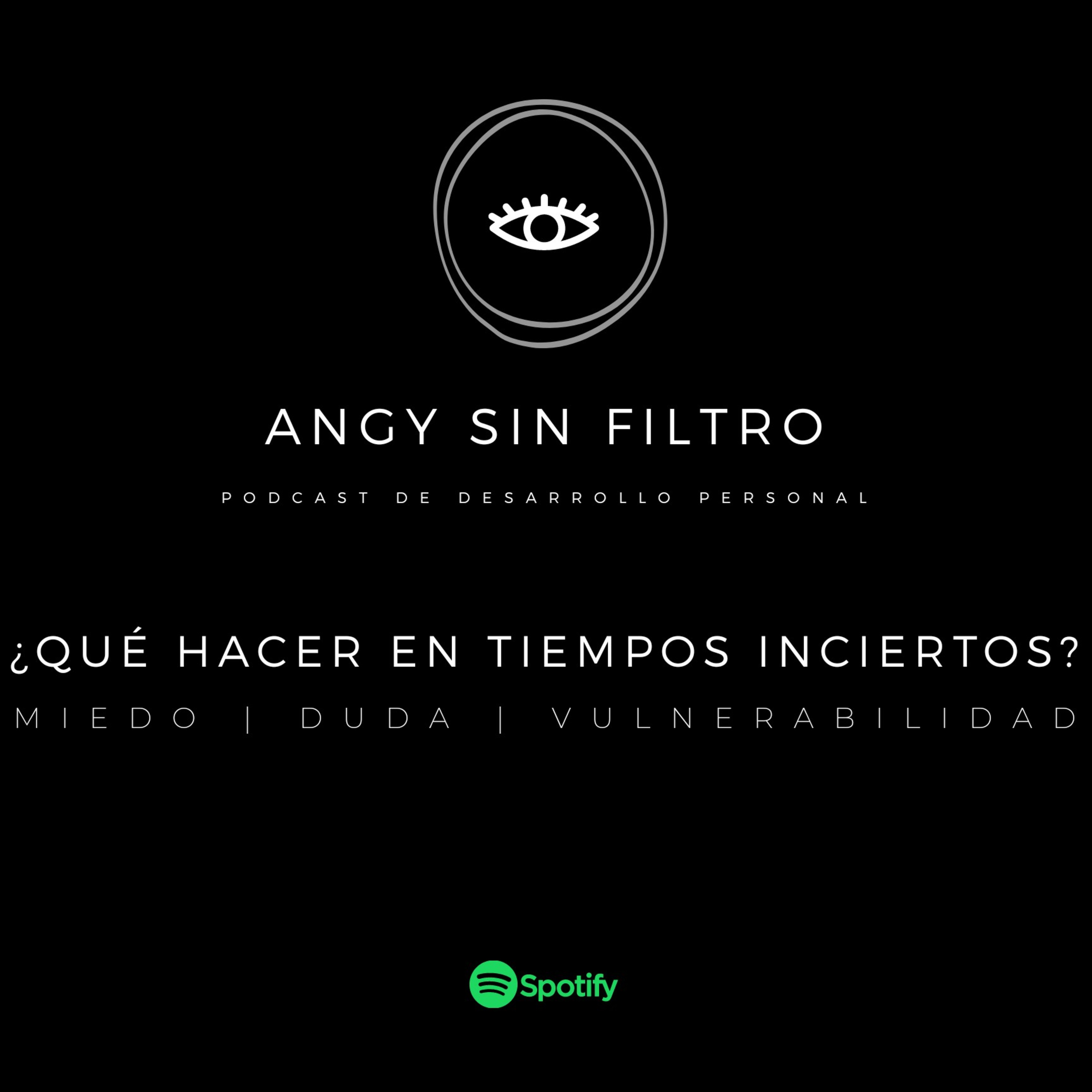 ANGY SIN FILTRO ¿Por qué sentimos lo que sentimos?