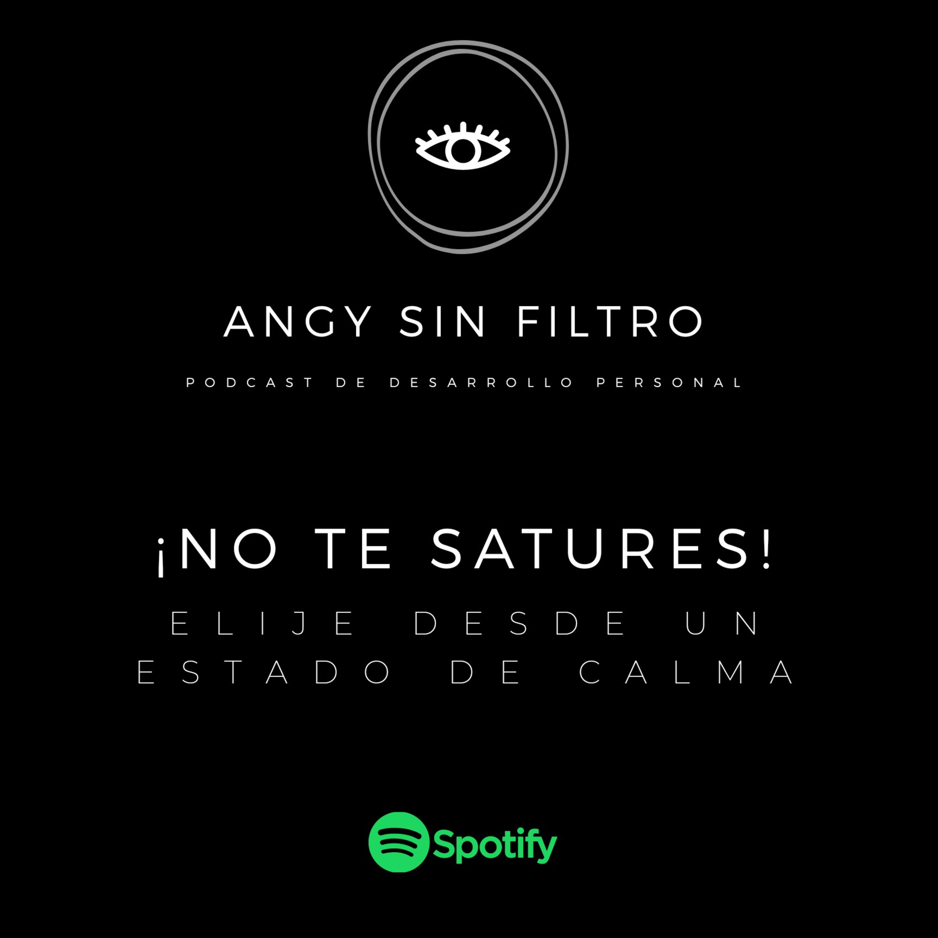 ANGY SIN FILTRO ¿Por qué sentimos lo que sentimos?