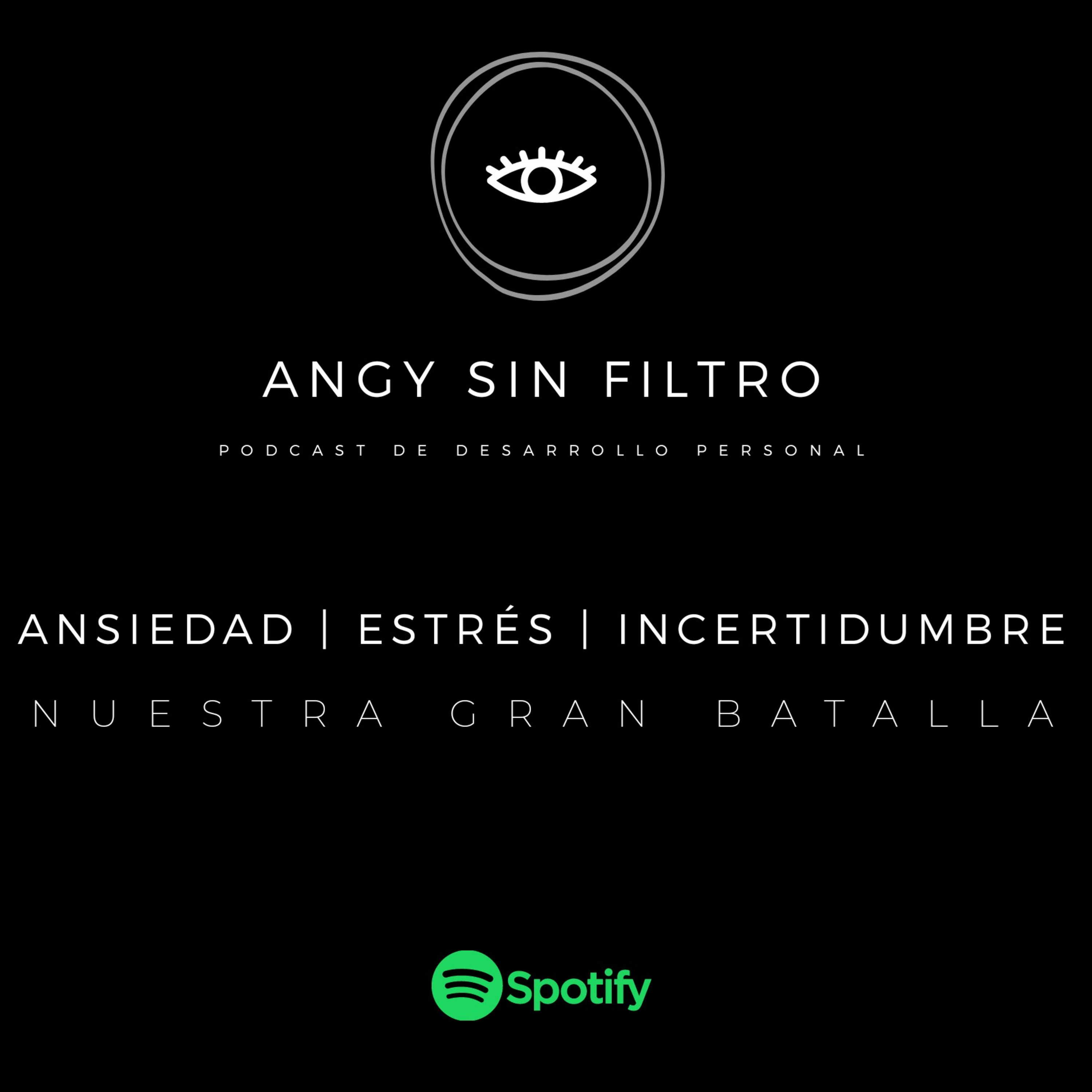 ANGY SIN FILTRO ¿Por qué sentimos lo que sentimos?