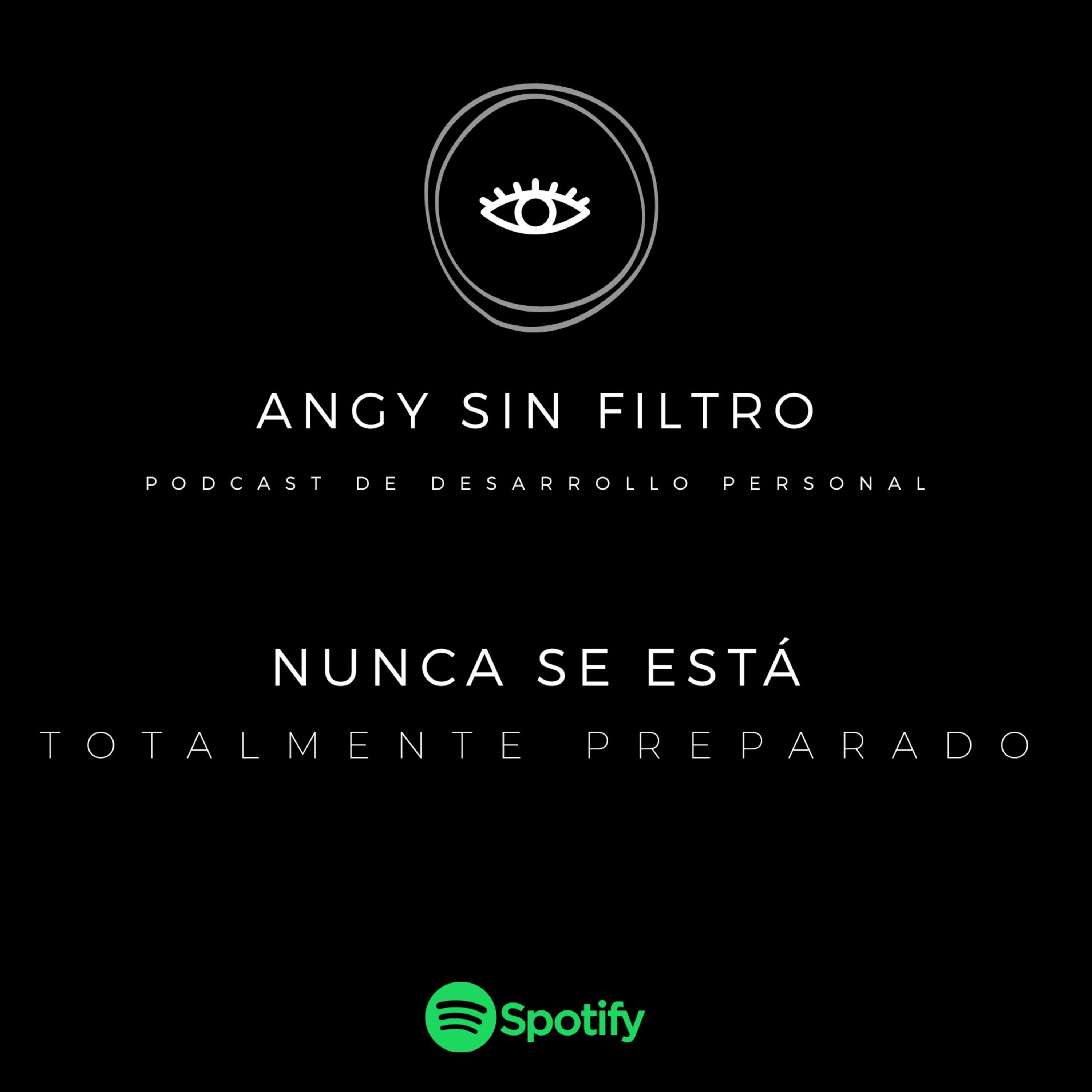 ANGY SIN FILTRO ¿Por qué sentimos lo que sentimos?