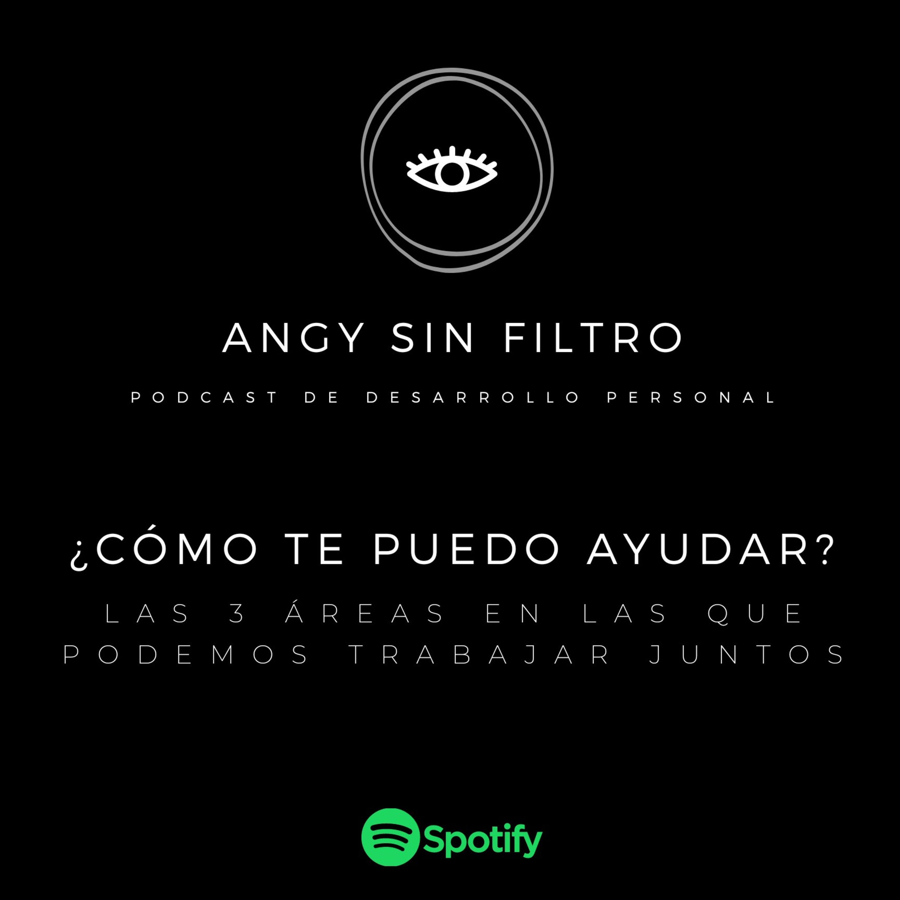 ANGY SIN FILTRO ¿Por qué sentimos lo que sentimos?