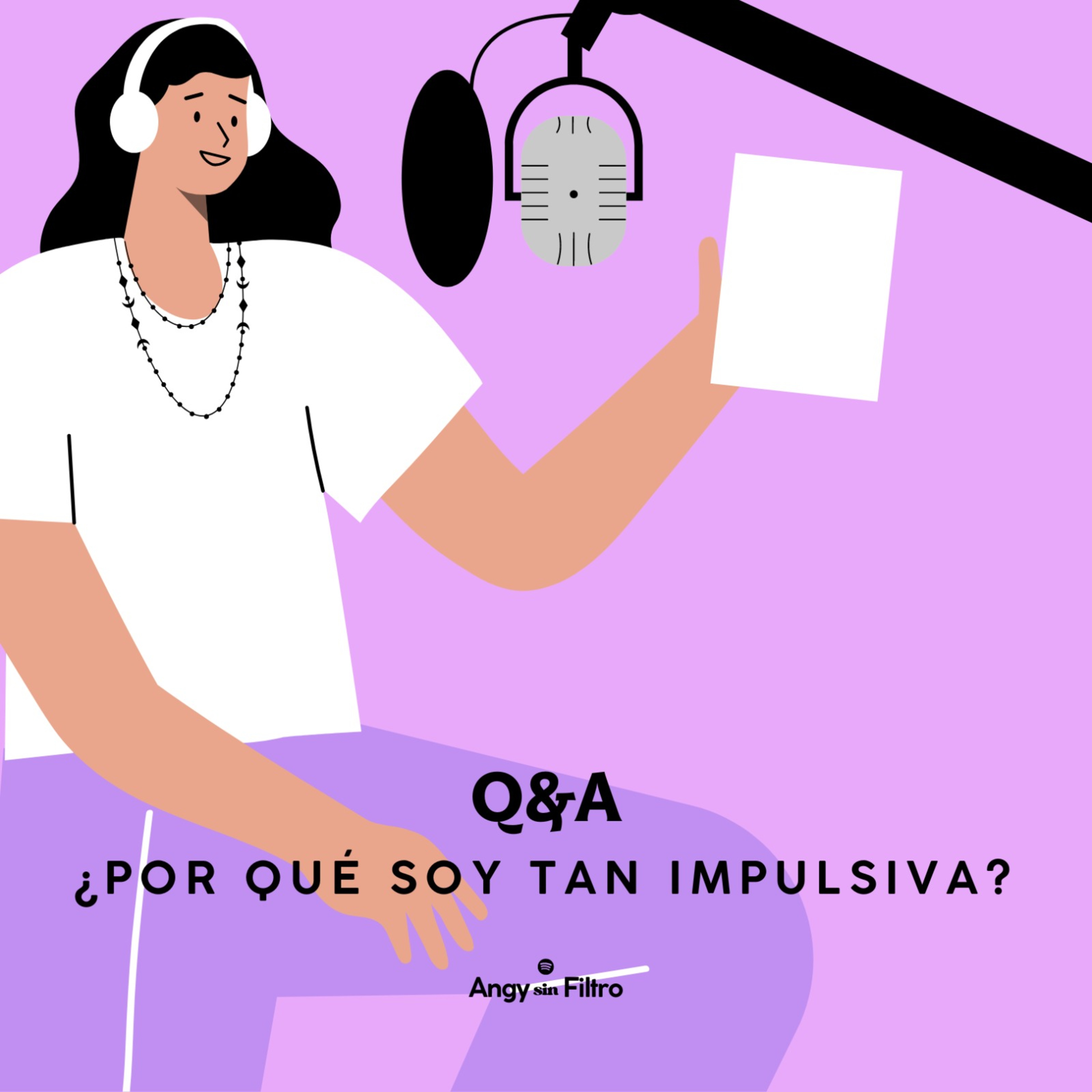 ANGY SIN FILTRO ¿Por qué sentimos lo que sentimos?