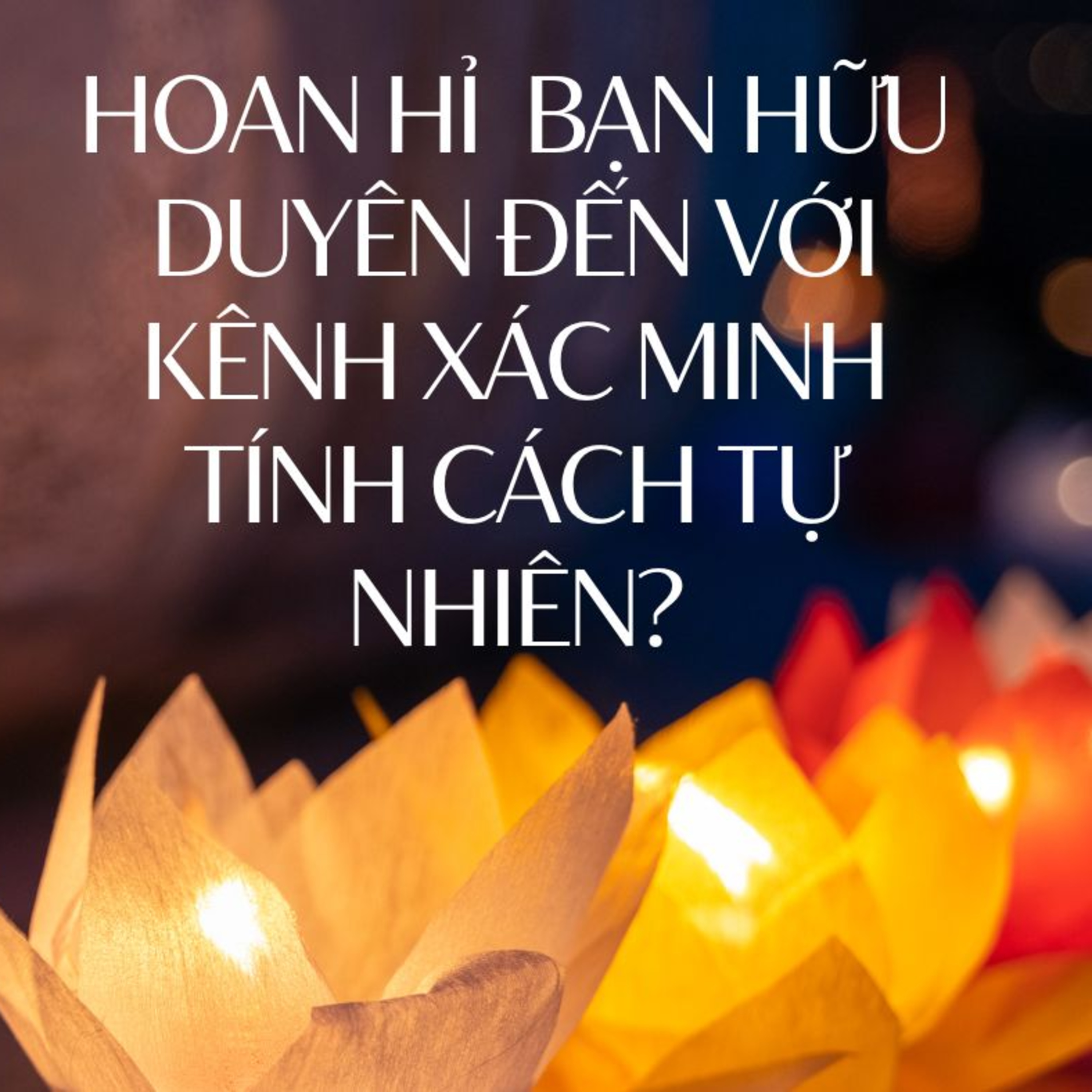 Chào mừng bạn đến với kênh xác minh tính cách tự nhiên! episode artwork