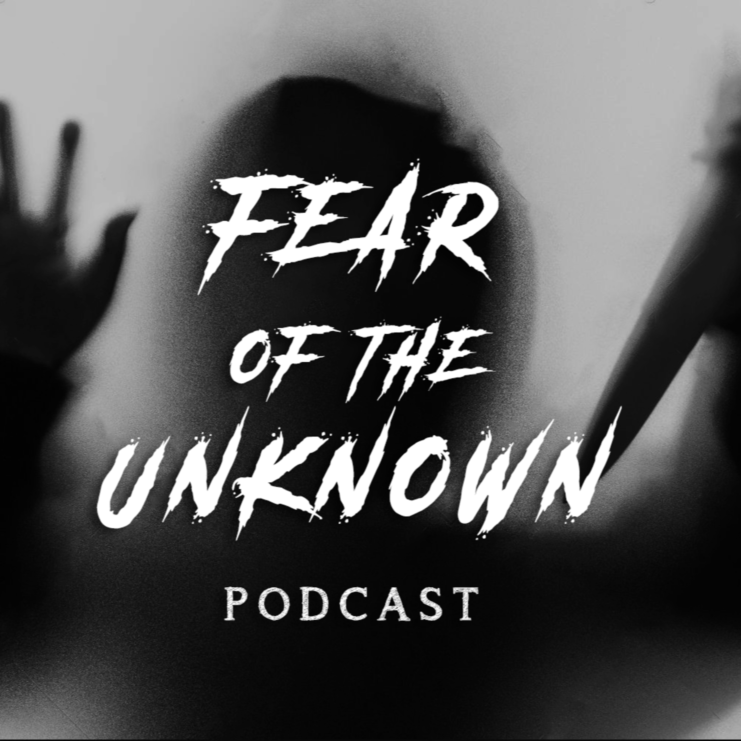 Fear of the Unknown