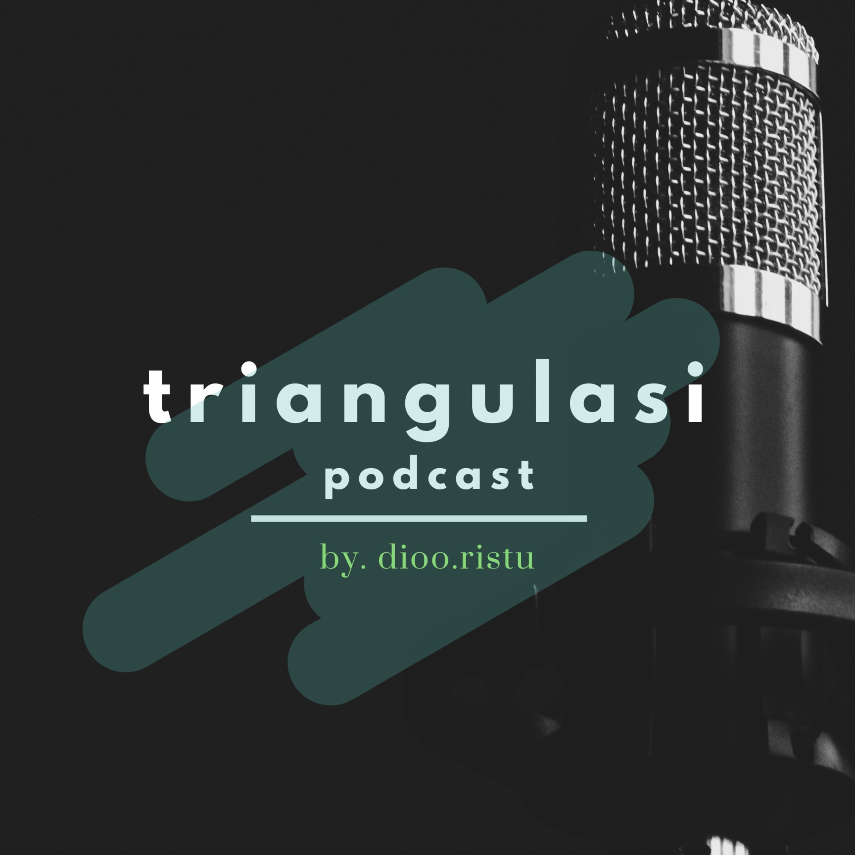 Triangulasi Podcast