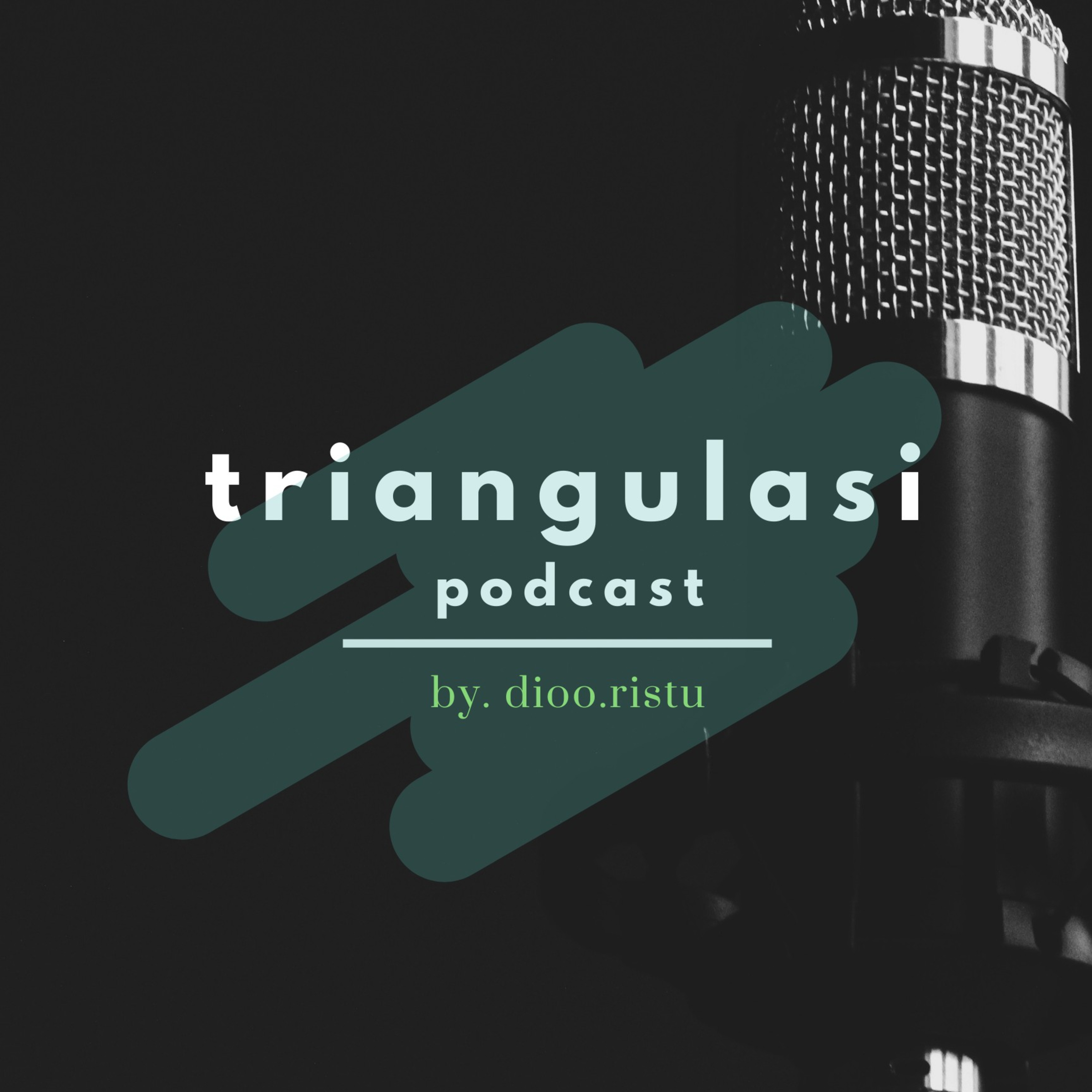 Triangulasi Podcast