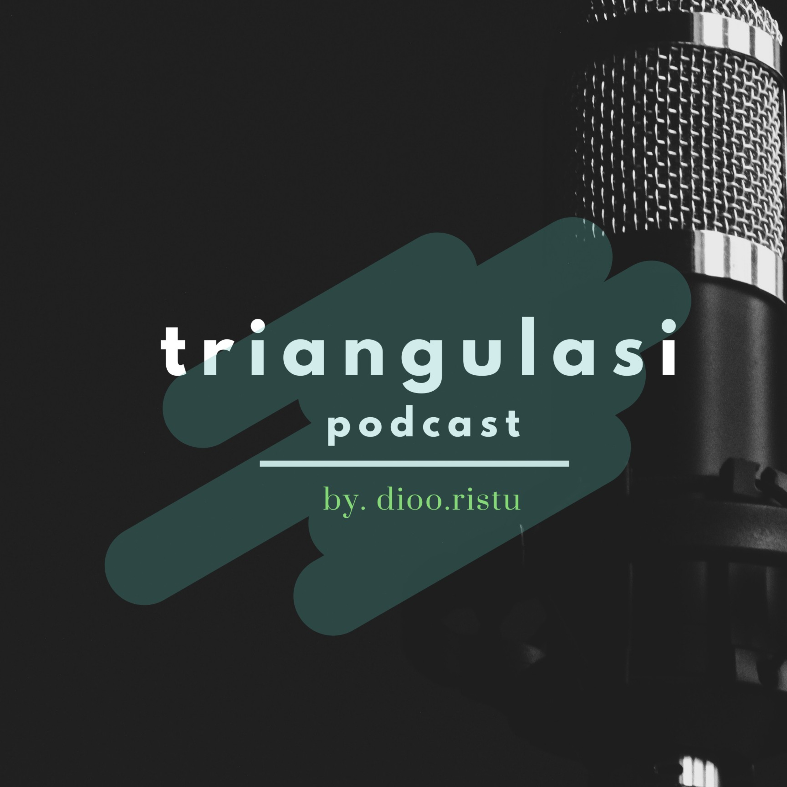 Triangulasi Podcast