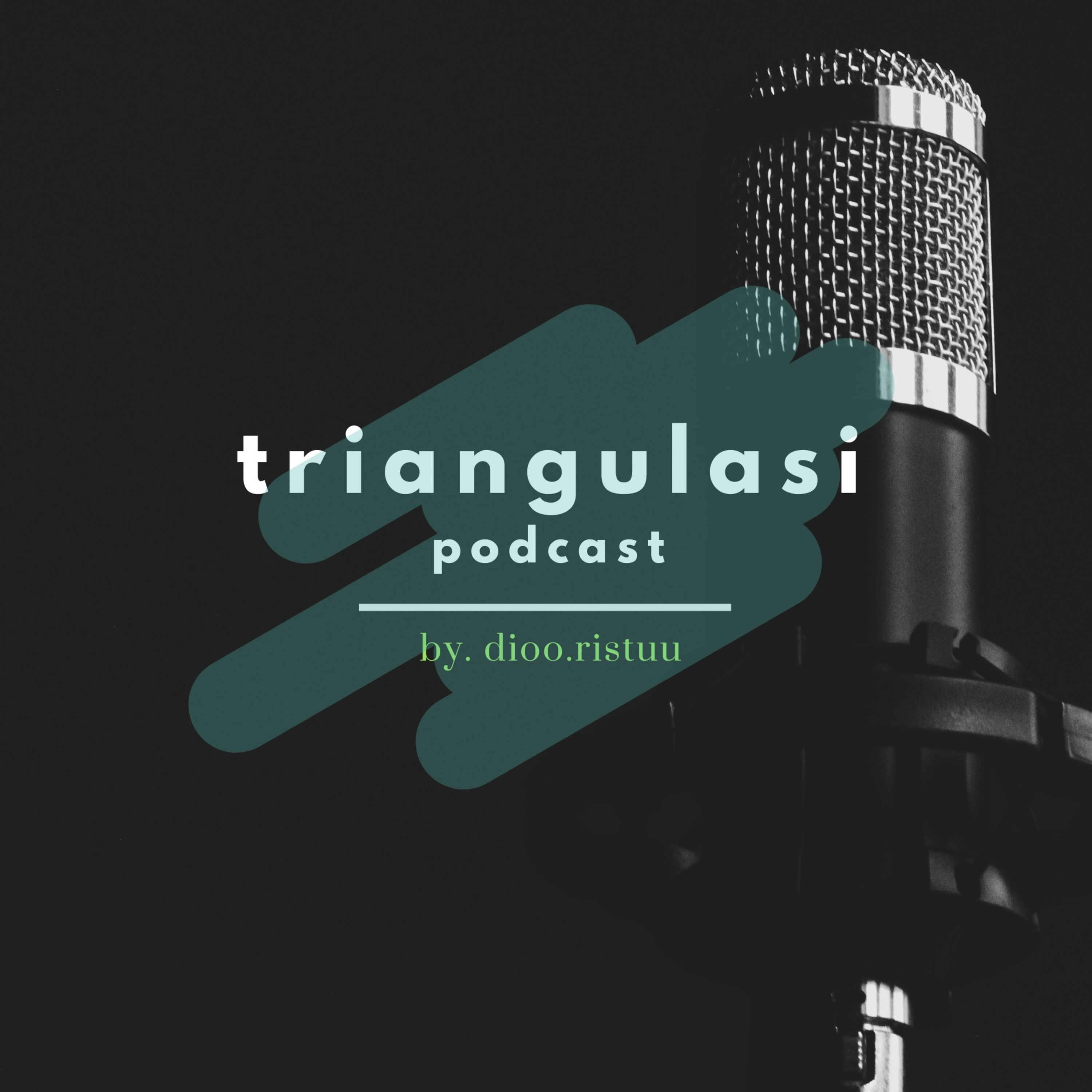 Triangulasi Podcast