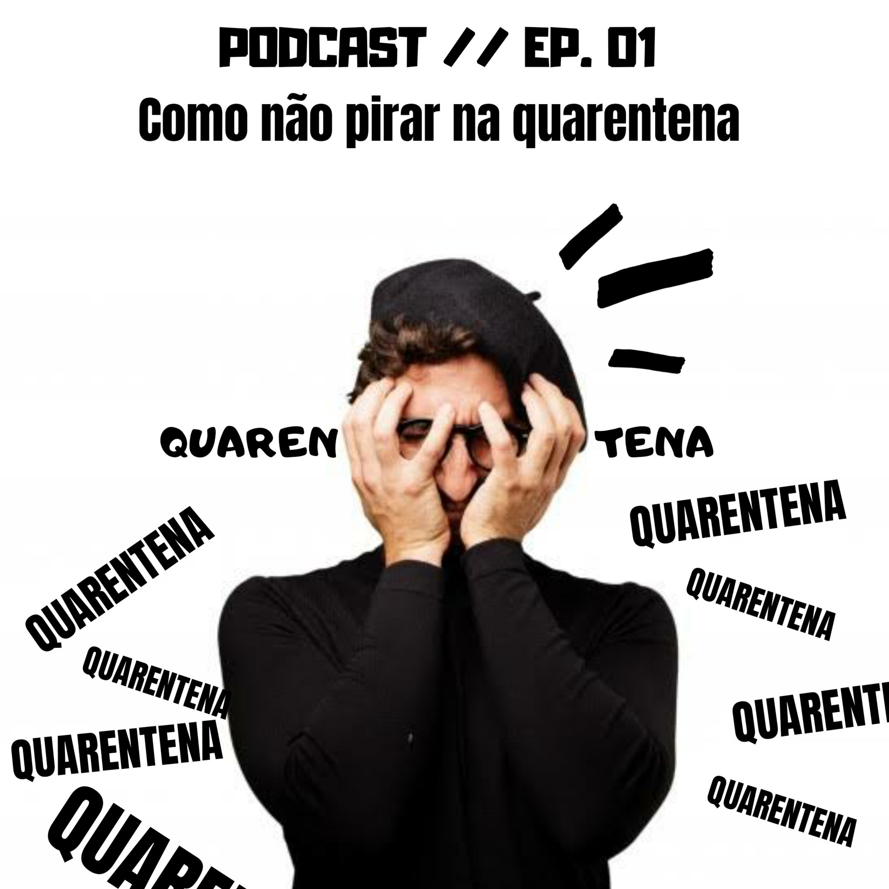 Como não pirar na quarentena  episode artwork