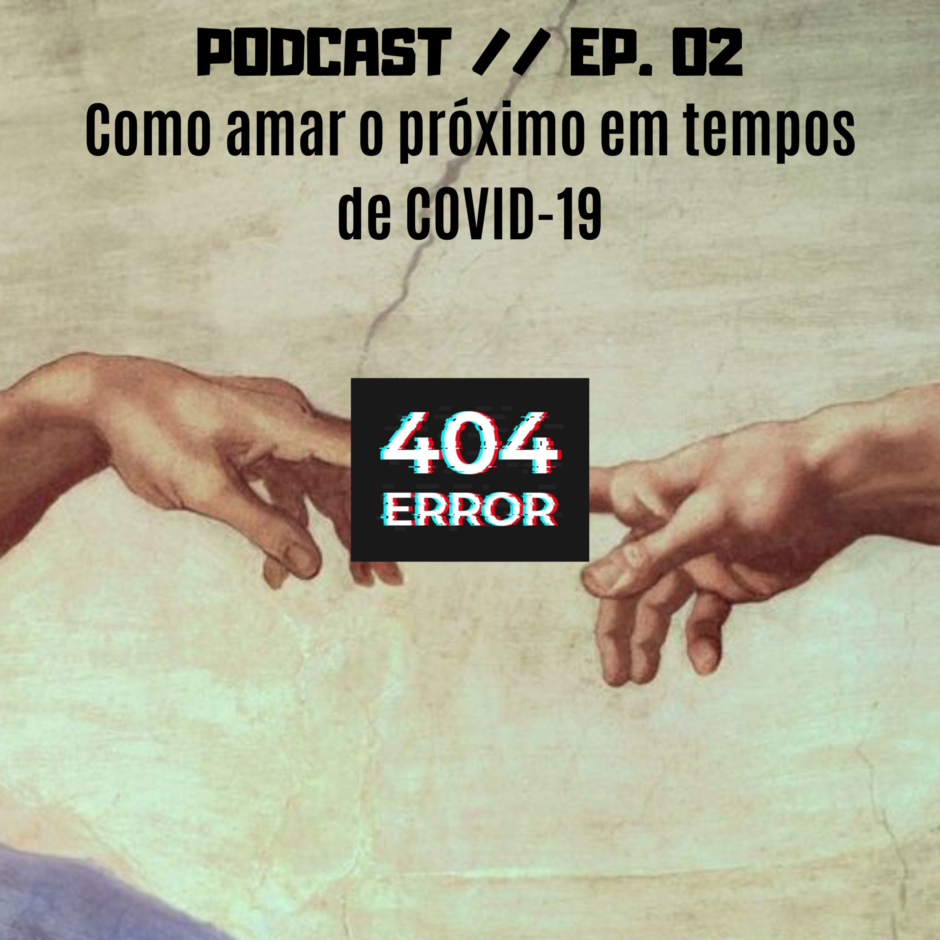 Como amar o próximo em tempos de COVID-19 episode artwork