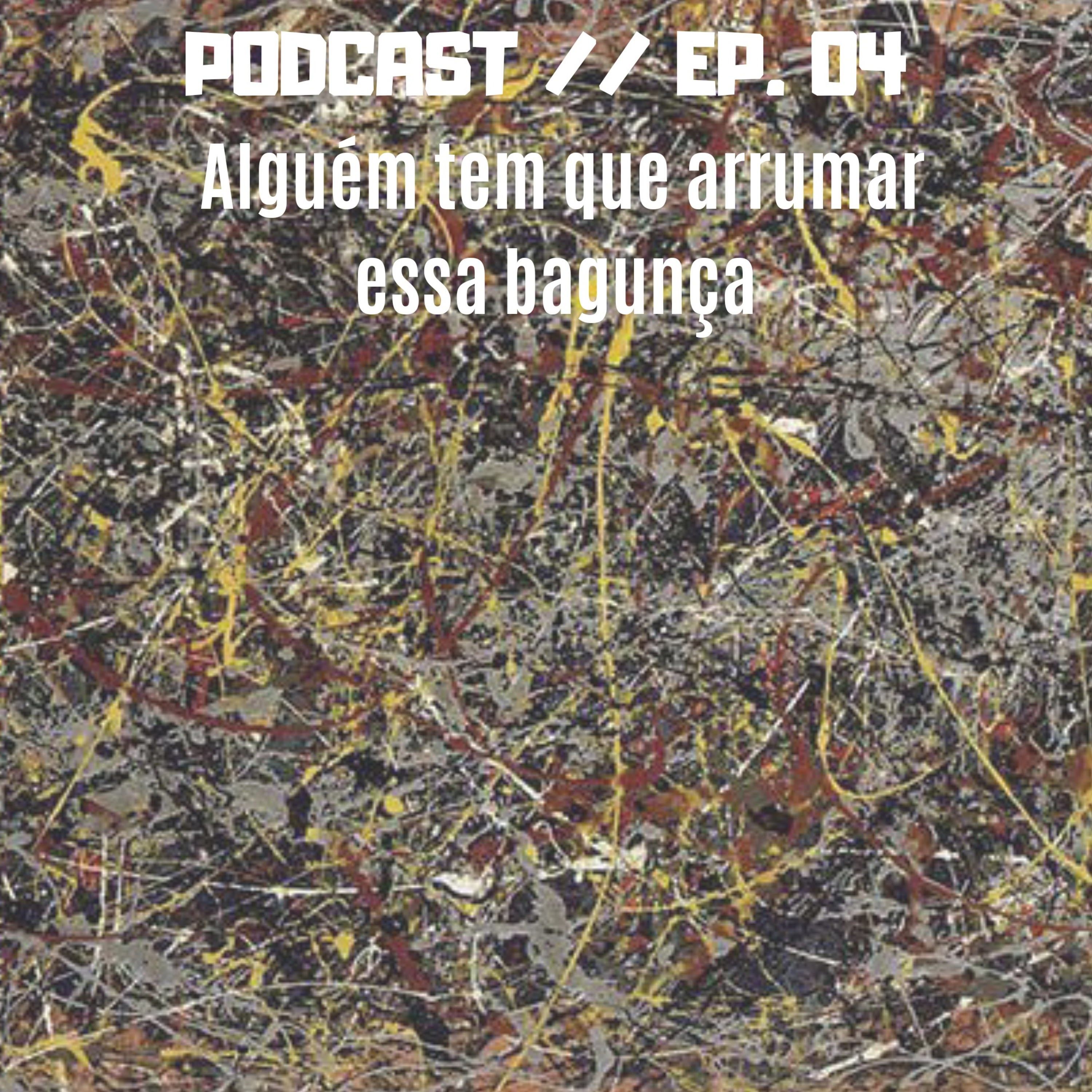 Alguém tem que arrumar essa bagunça  episode artwork