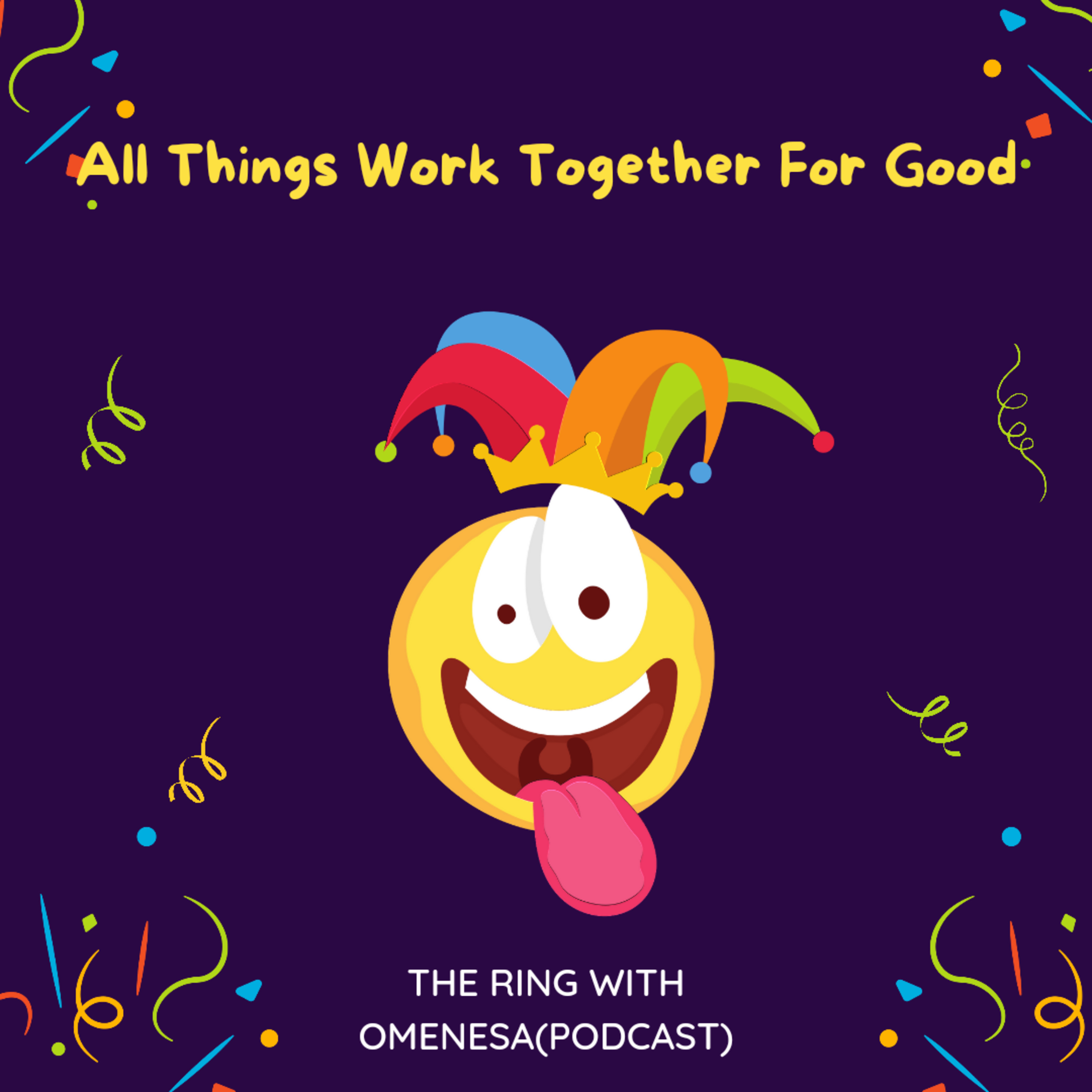 ALL THINGS WORK TOGETHER FOR GOOD episode artwork