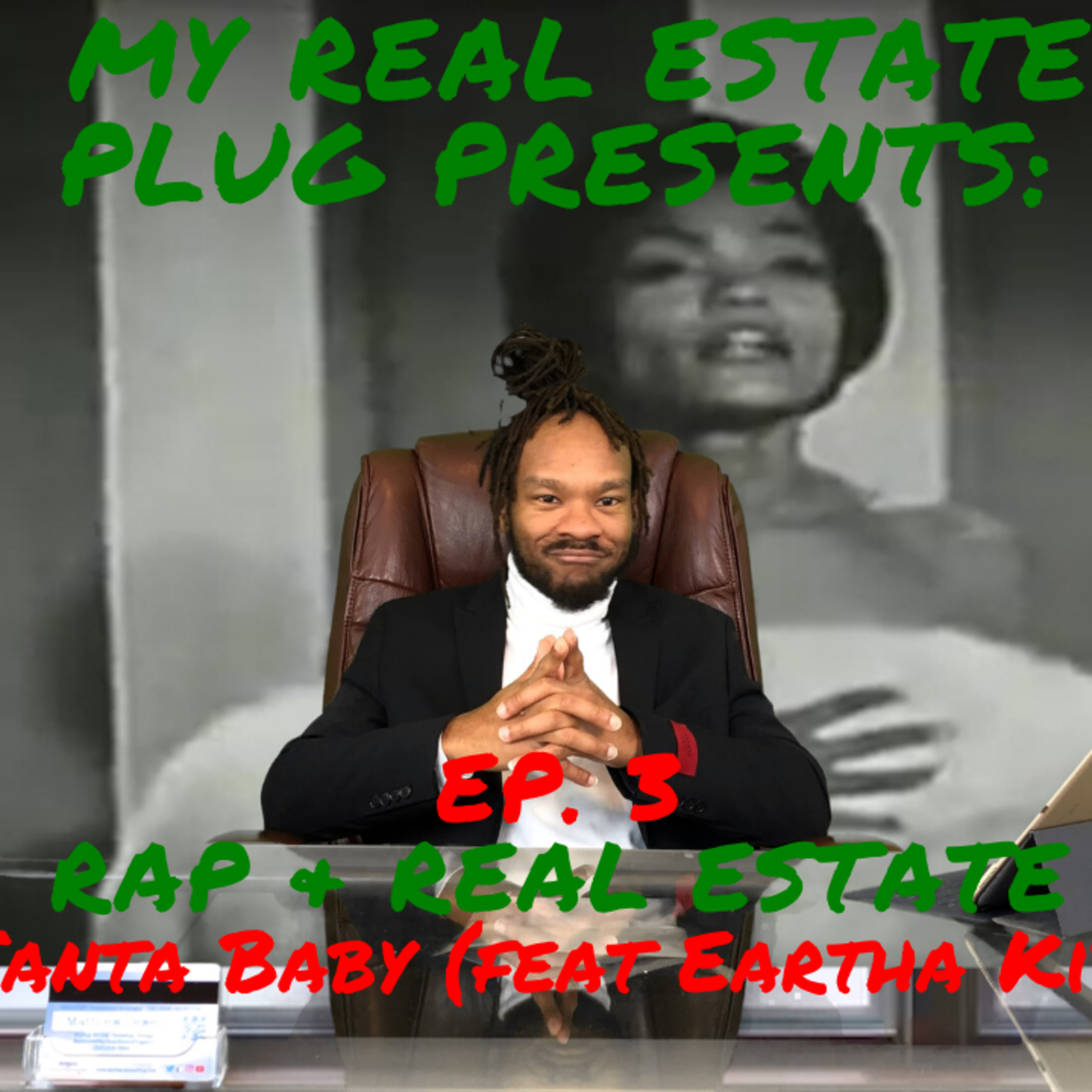 My Real Estate Plug Presents: Rap & Real Estate
