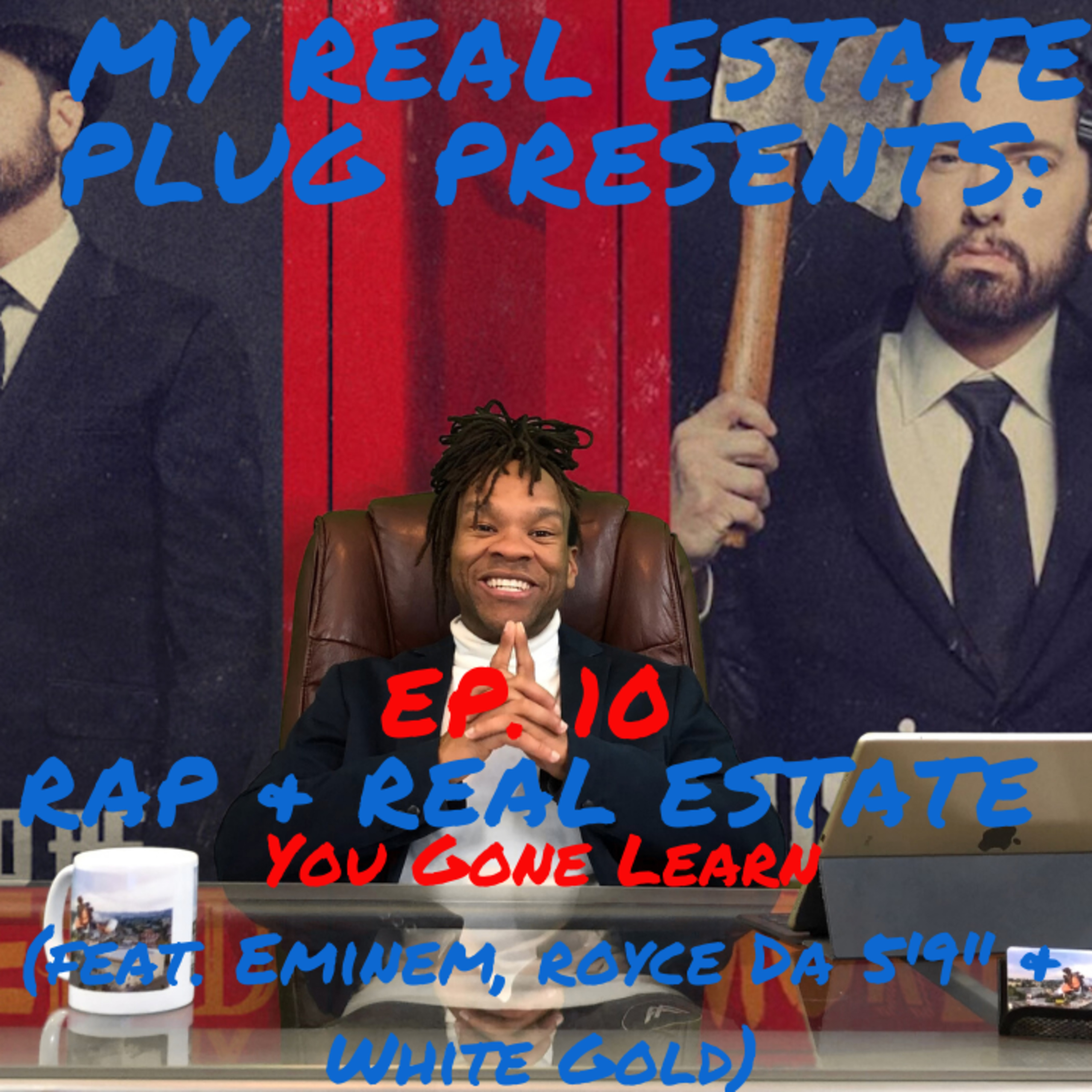 My Real Estate Plug Presents: Rap & Real Estate