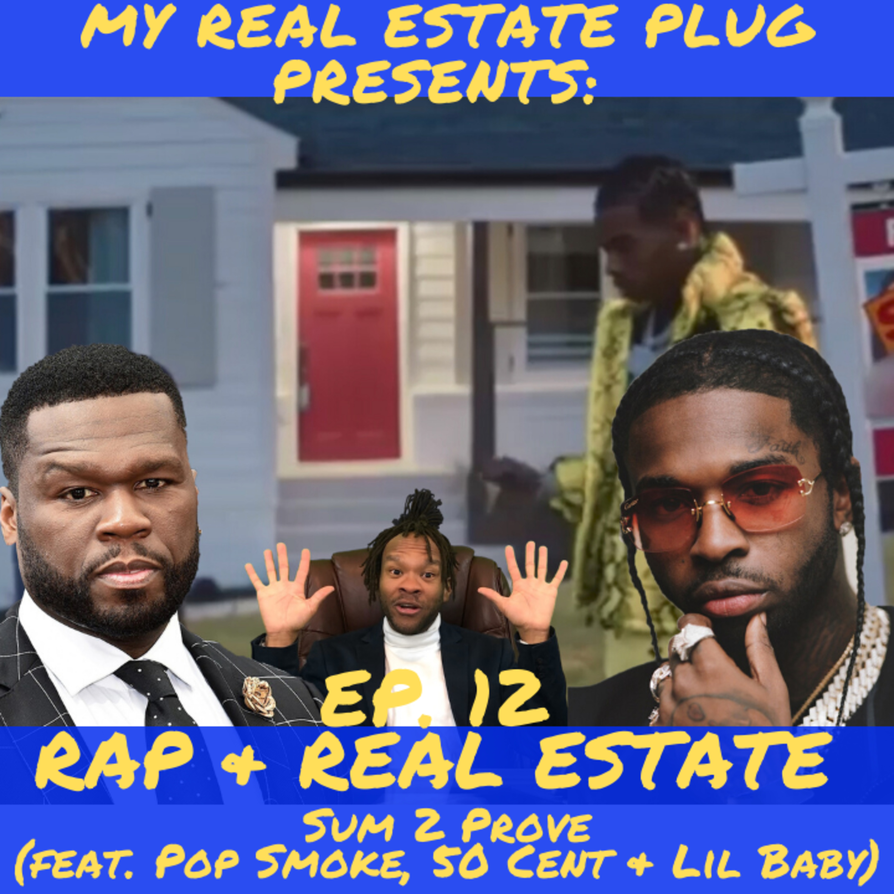 My Real Estate Plug Presents: Rap & Real Estate